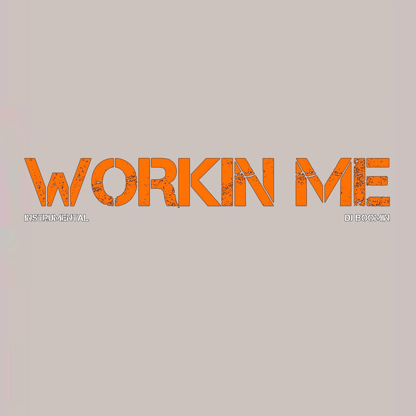 Workin Me (Instrumental)