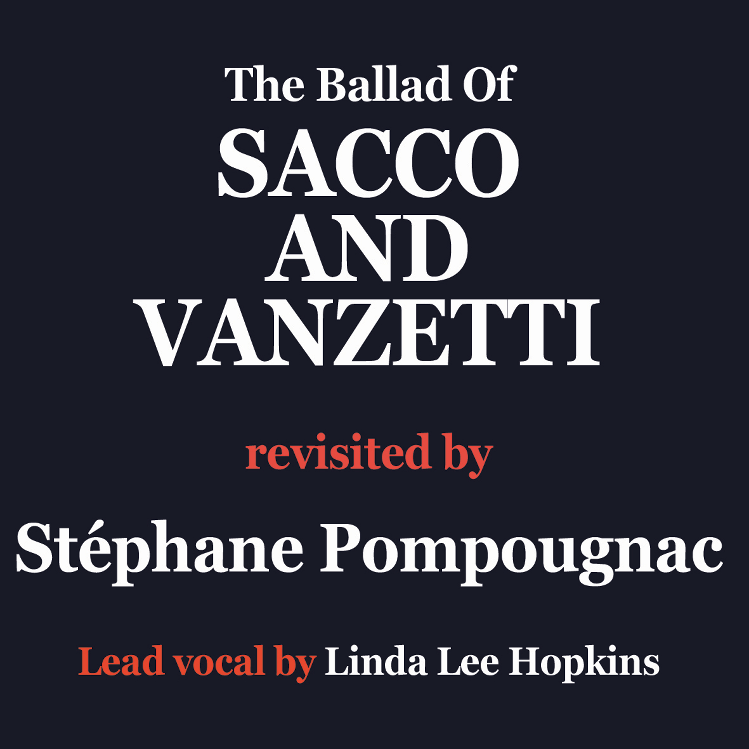 Here is to you (the ballad of Sacco and Vanzentti revisited)