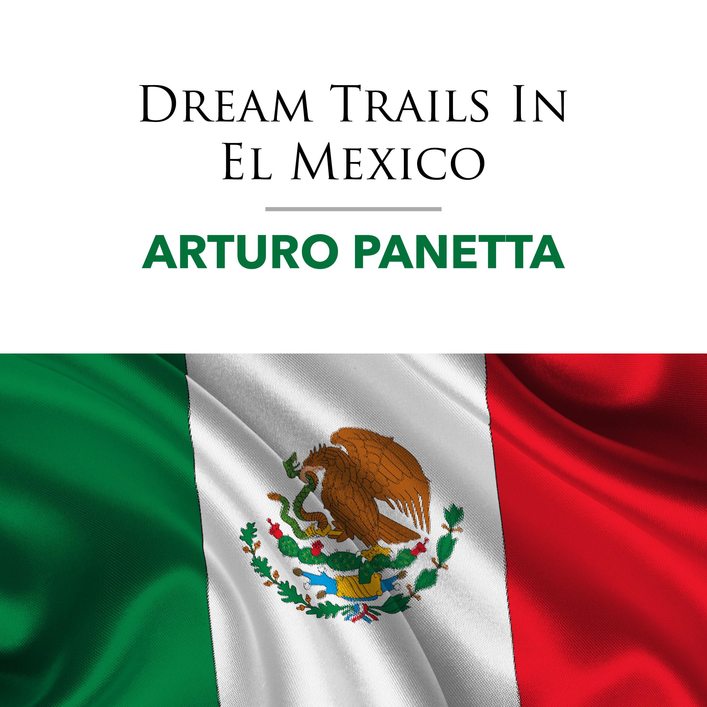 Dream Trails In Mexico