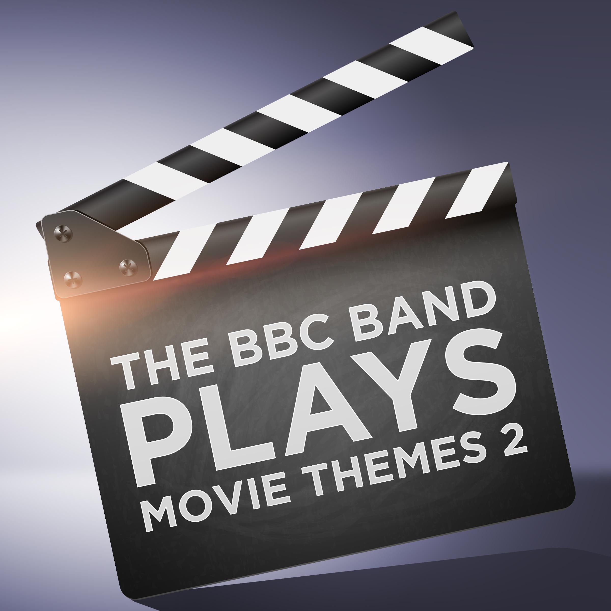 The BBC Band Plays Movie Themes 2