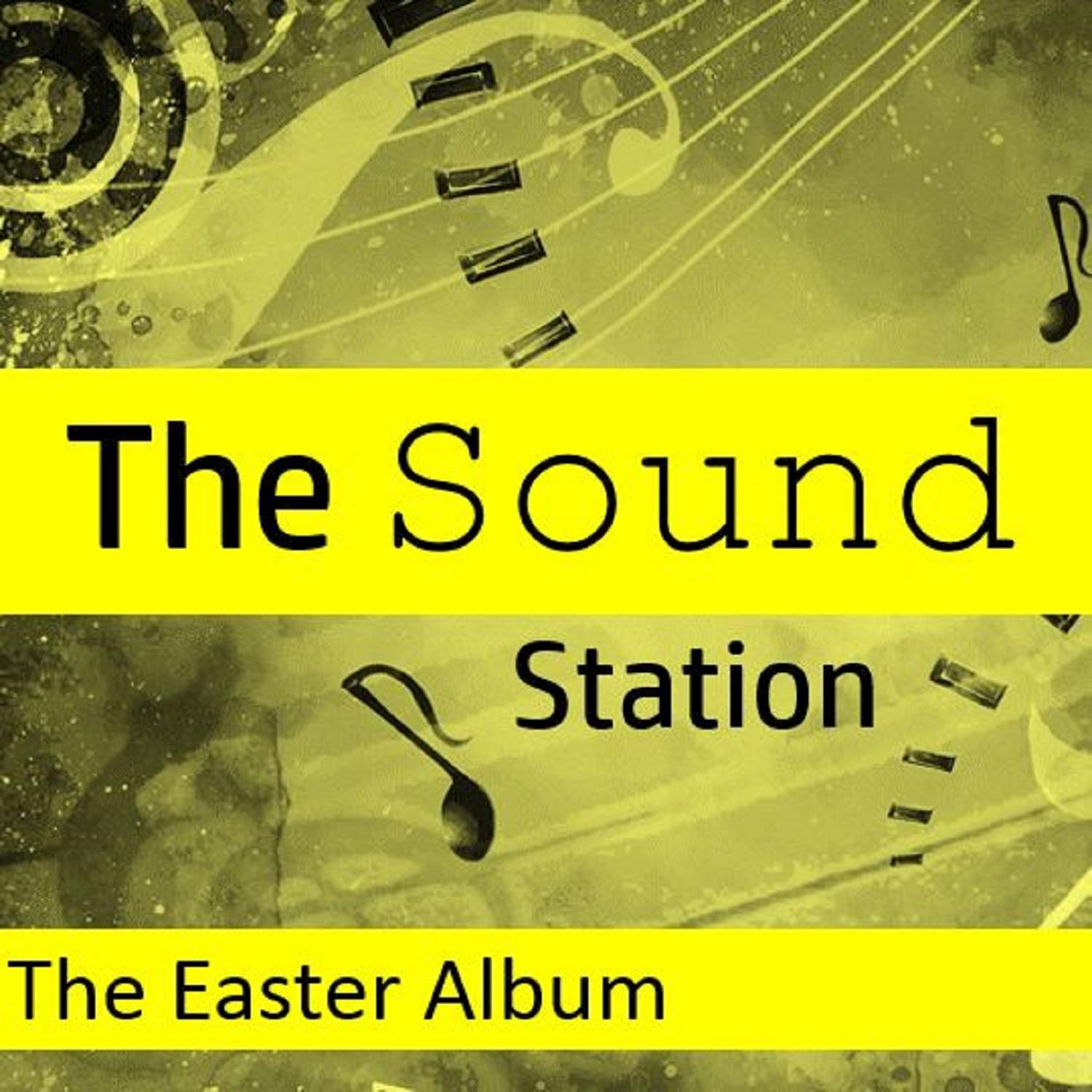 The Sound Station: The Easter Album