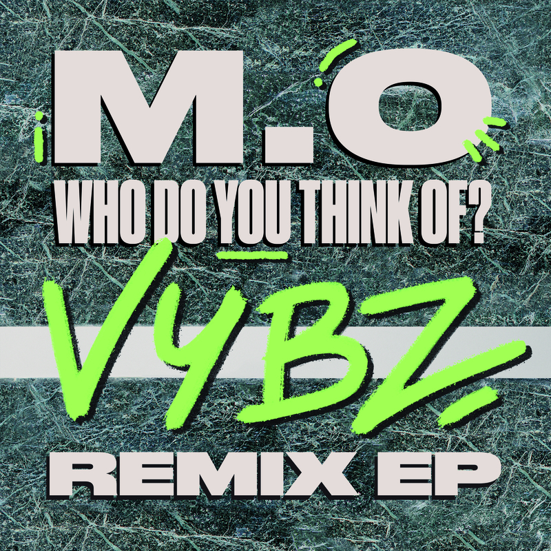 Who Do You Think Of? (VYBZ Remix)