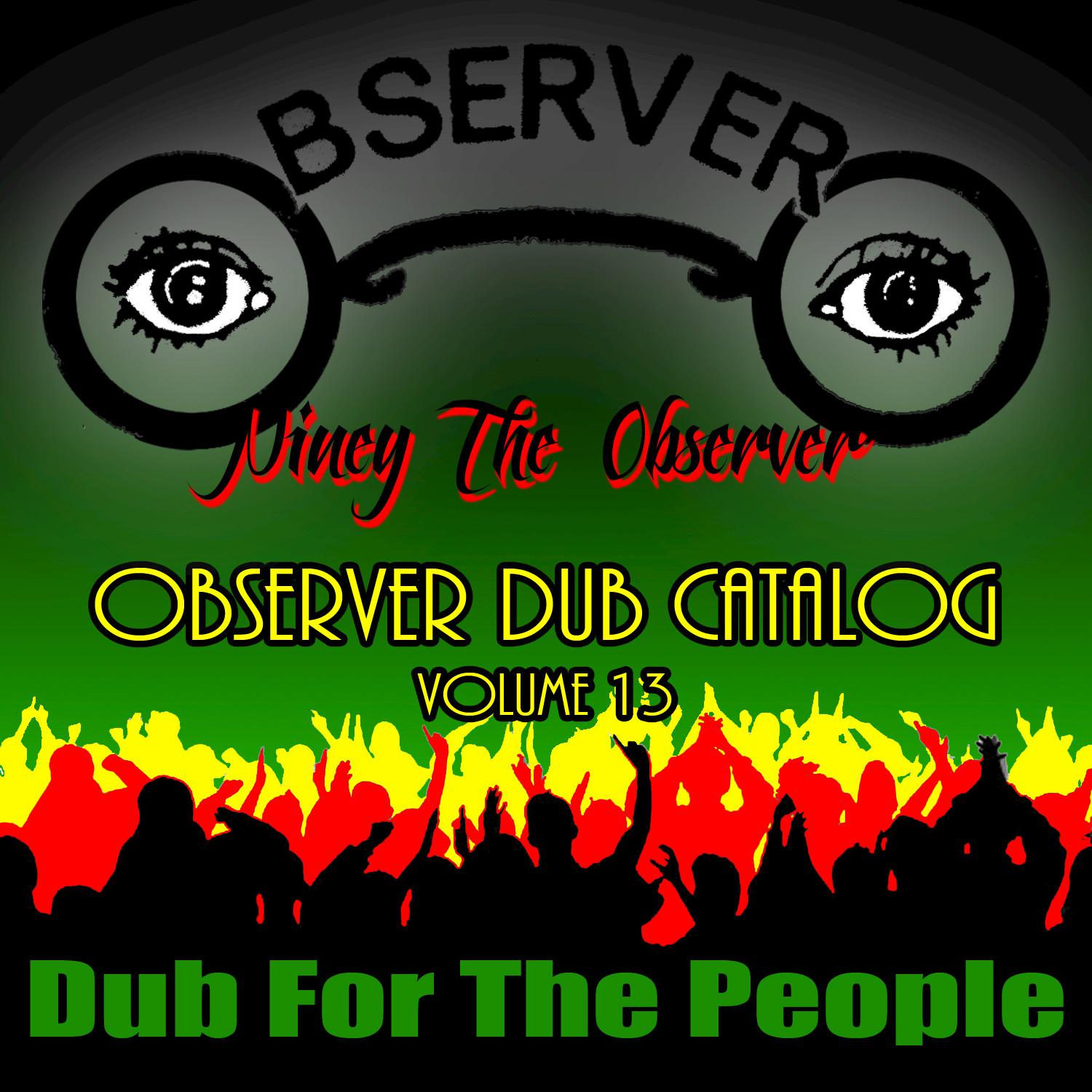 Observer Dub Catalog, Vol. 13: Dub For the People Album