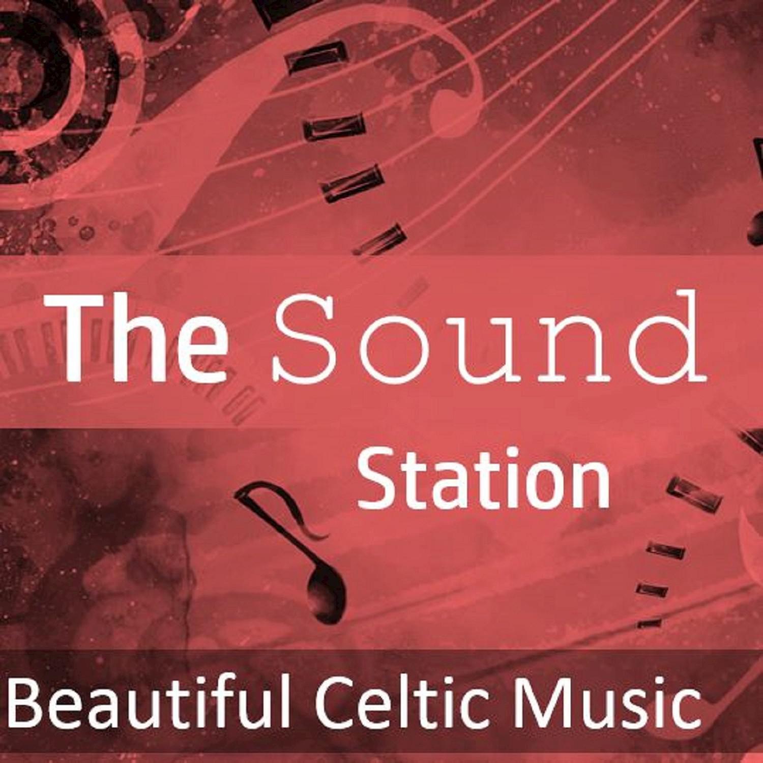 The Sound Station: Beautiful Celtic Music