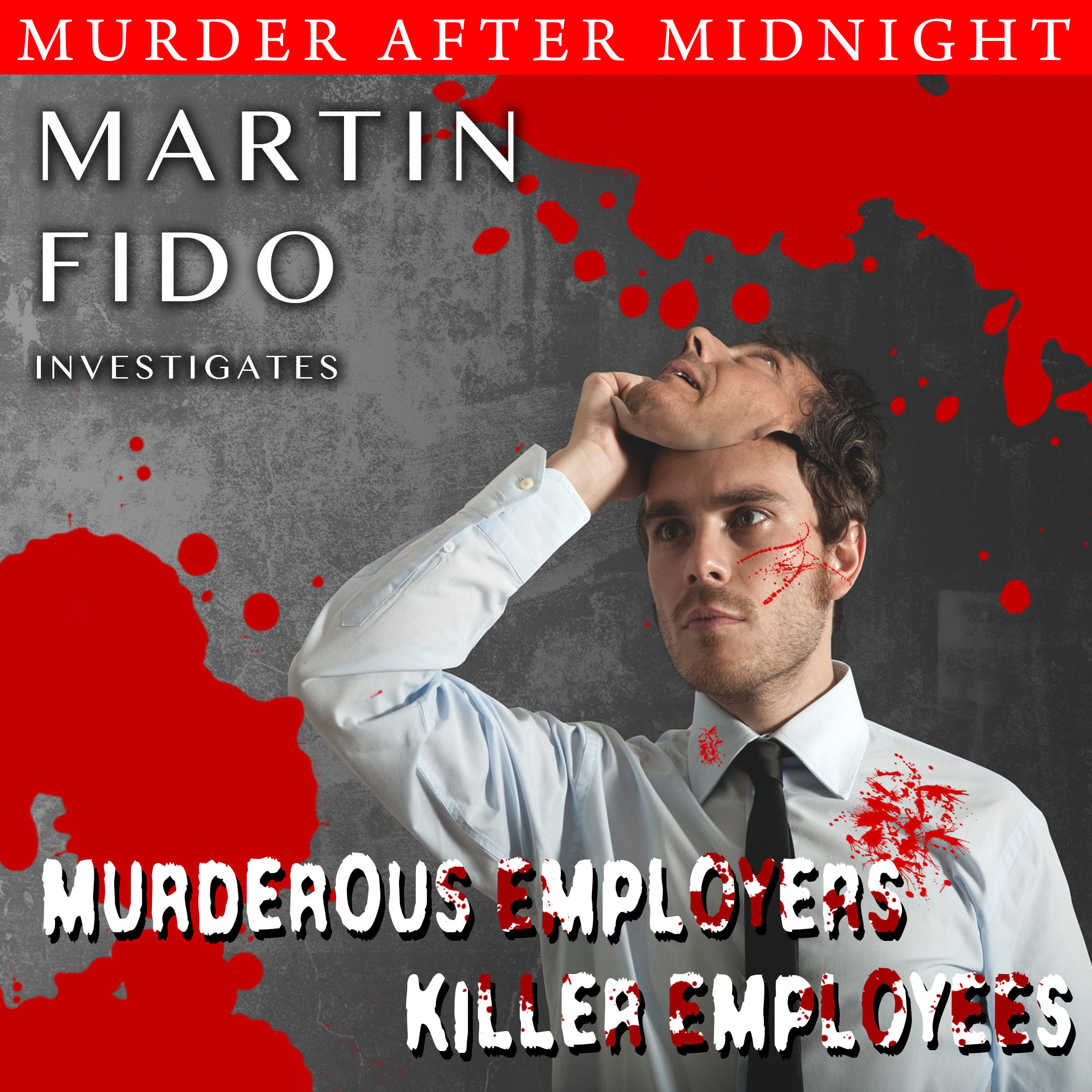 Murder After Midnight: Murderous Employers, Killer Employees