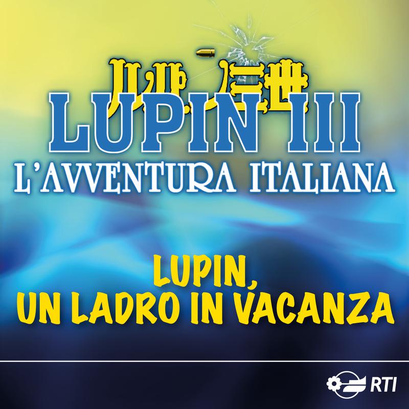 Lupin, Un Ladro In Vacanza