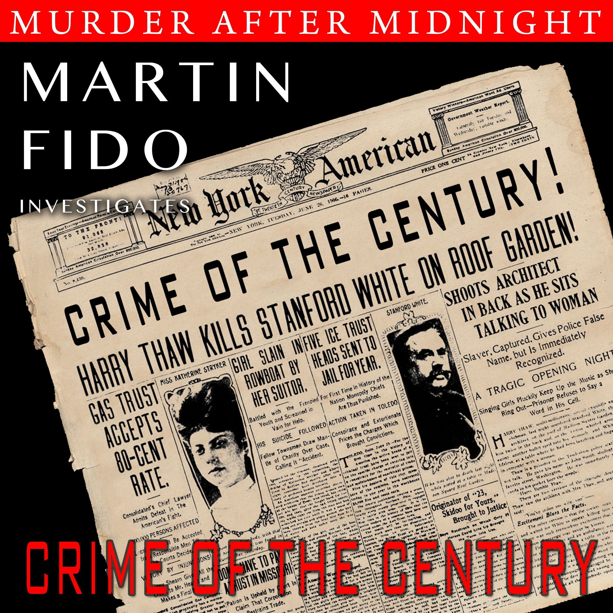 The Crime Of The Century - Harry Kendall Thaw: Part 3