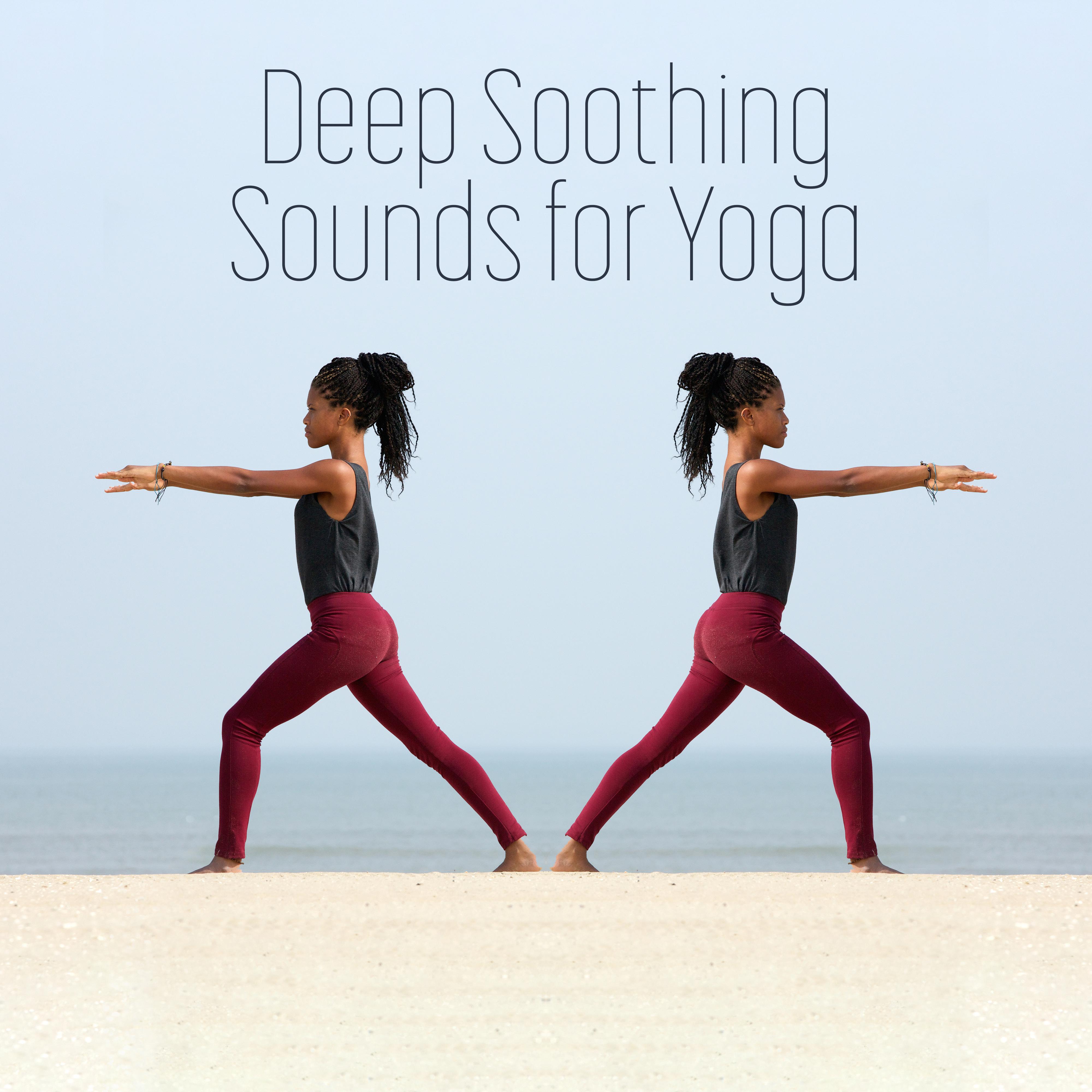 Deep Soothing Sounds for Yoga: Ambient New Age
