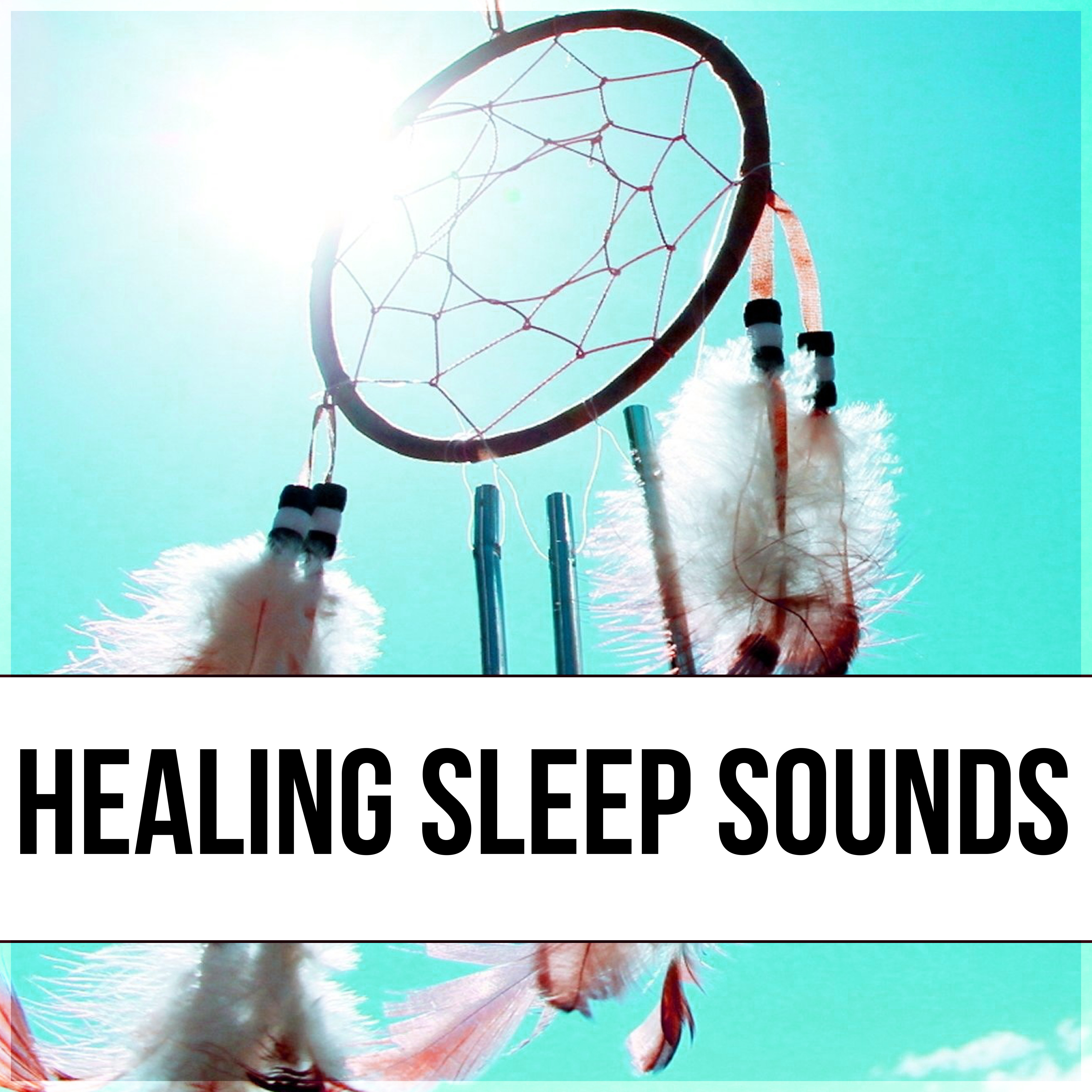 Healing Sleep Sounds - Serenity Lullabies with Relaxing Nature Sounds, Insomnia Therapy, Sleep Music to Help You Relax all Night, Background Music, Relaxing Massage