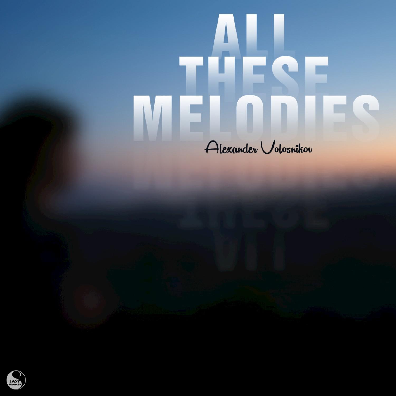 All These Melodies (Continuous DJ Mix)