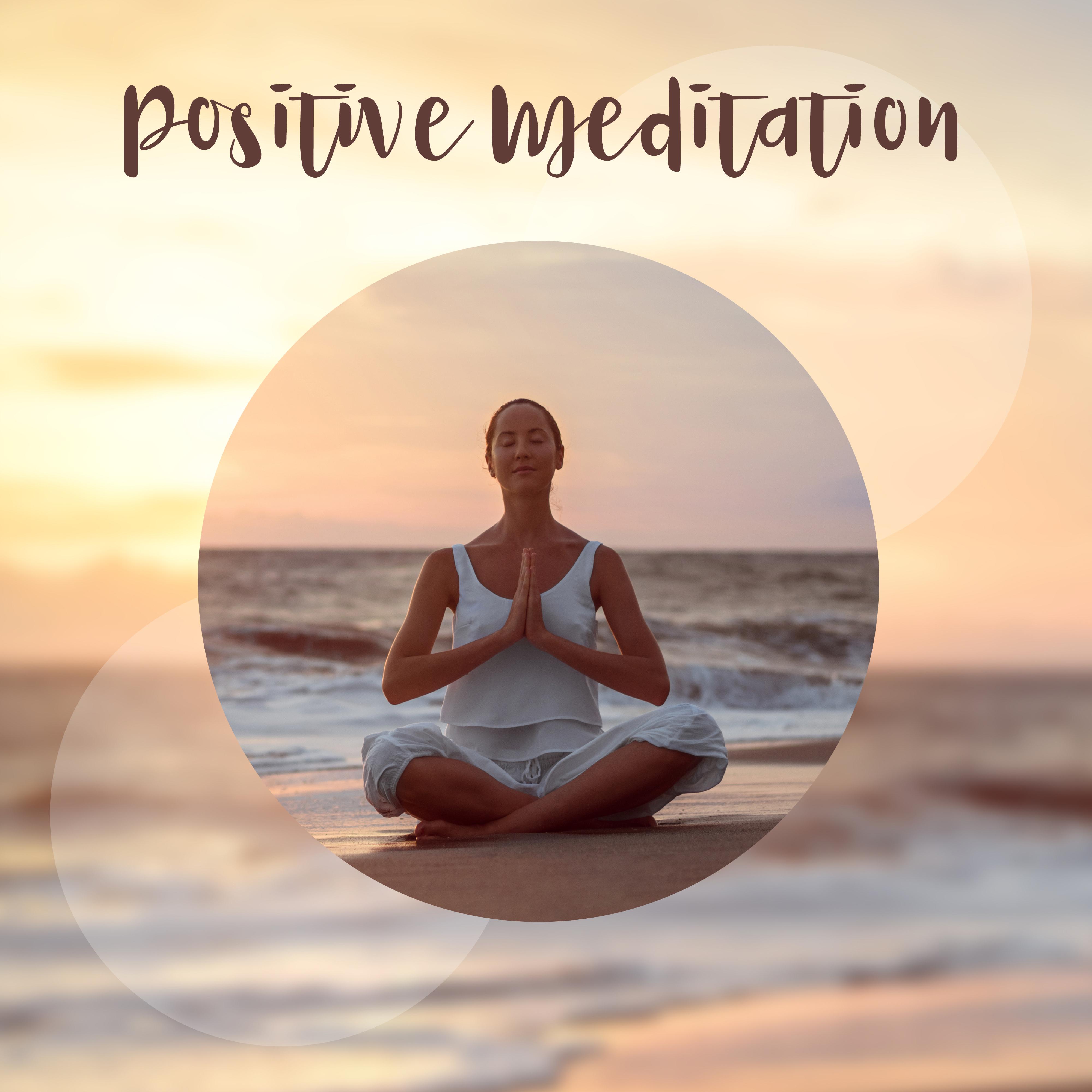 Positive Meditation – Good Thoughts, Good Mood, Energy, Happiness and Inner Harmony