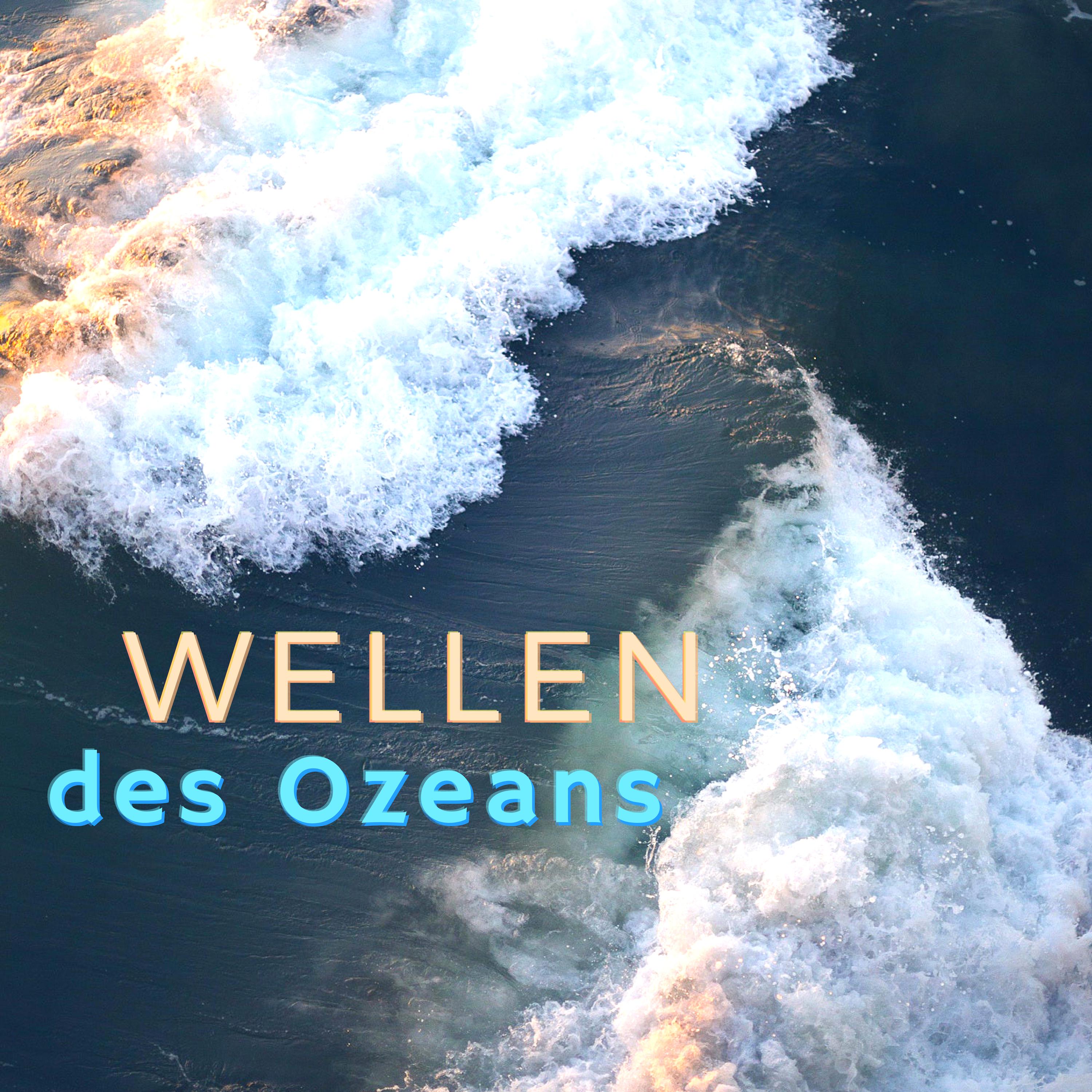 Wellen des Ozeans: Instrumentale Lieder mit Klängen der Wellen um den Geist von Stress und Sorgen zu Befreien