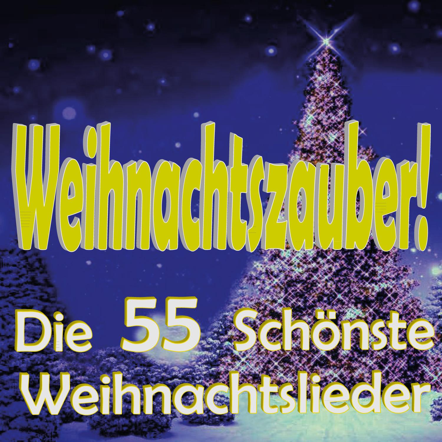 Weihnachtszauber! Die 55 Schönste Weihnachtslieder