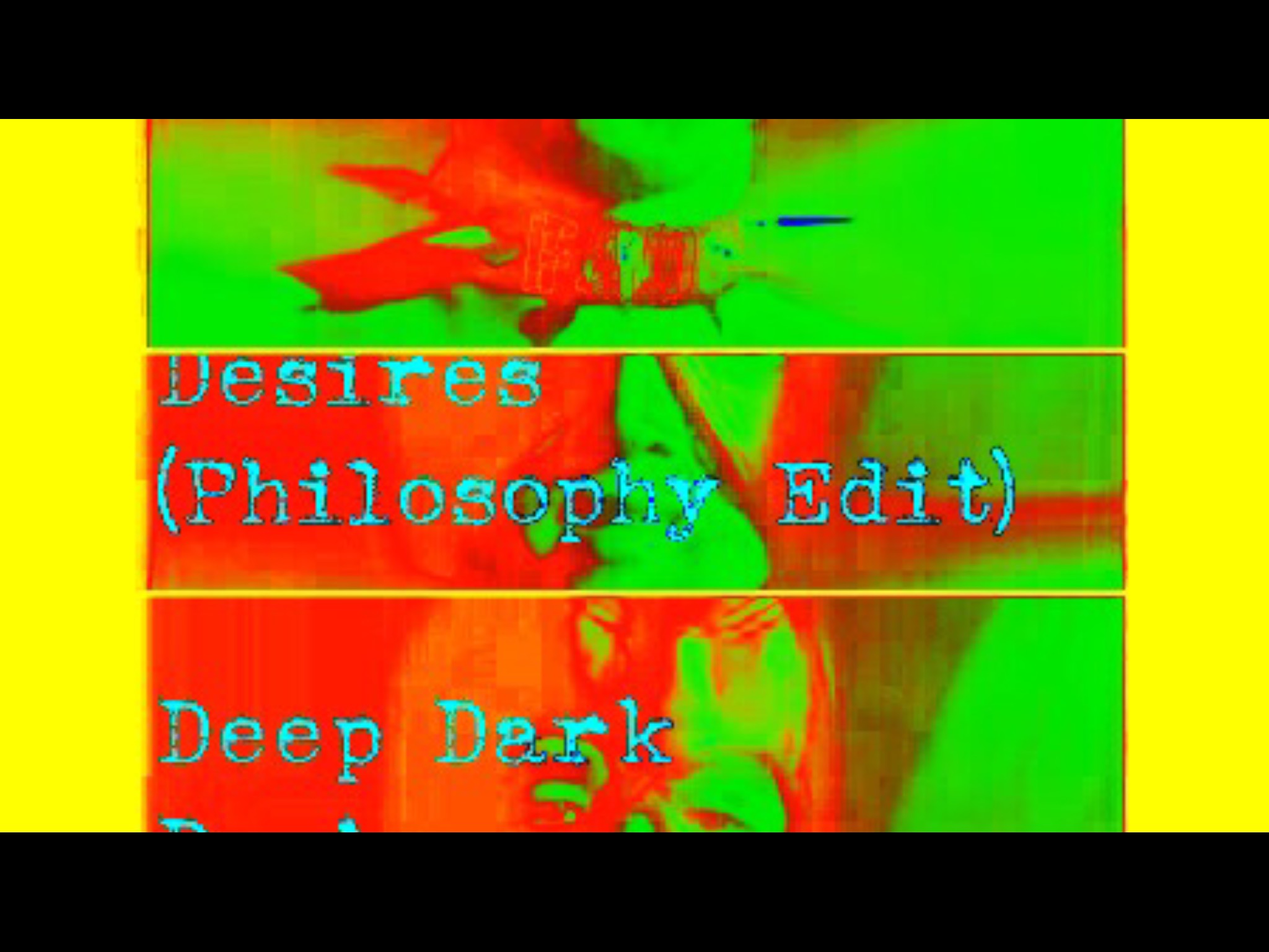 Deep Dark Desires (Philosophy Edit)