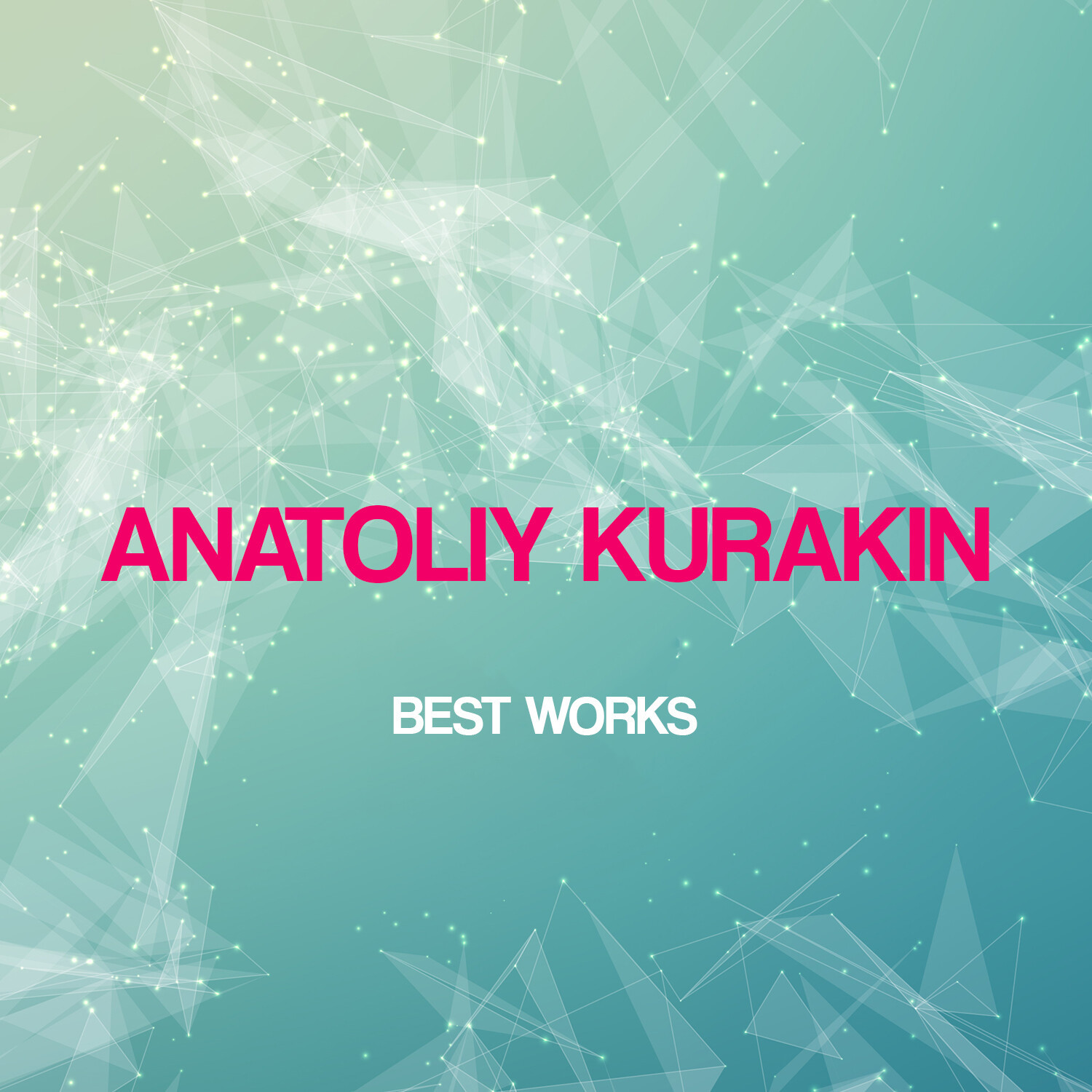 Anatoliy Kurakin Best Works