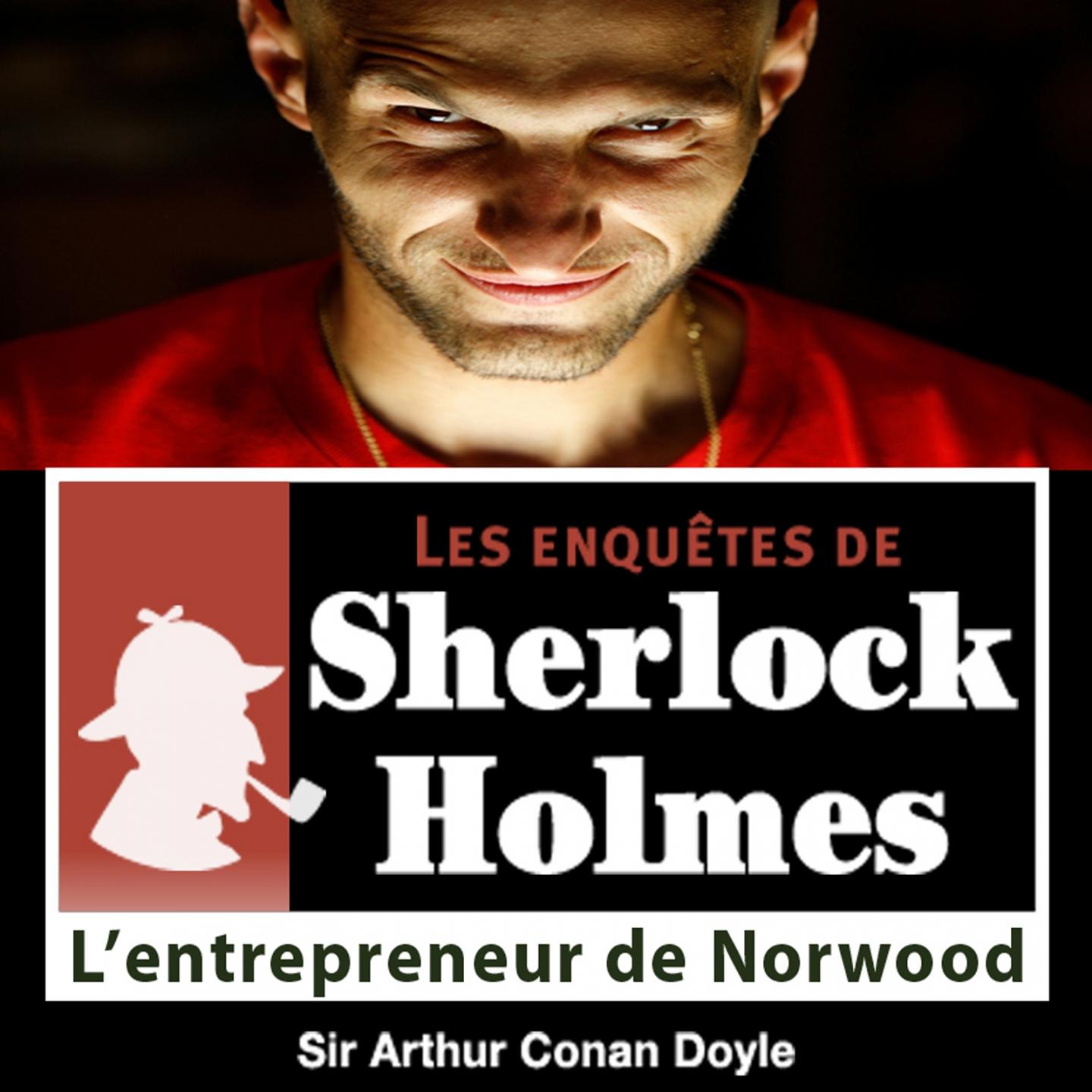 Sherlock Holmes : L'entrepreneur de Norwood 2ème partie