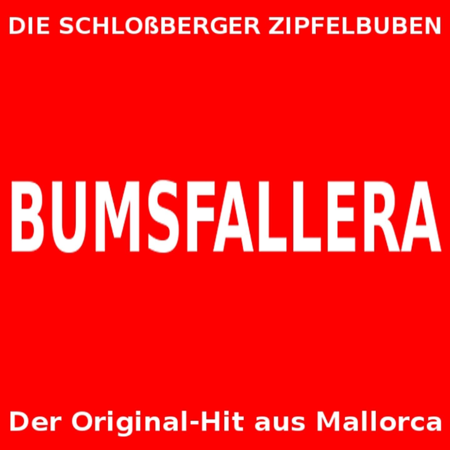 Bumsfallera (Der Original-Hit aus Mallorca)