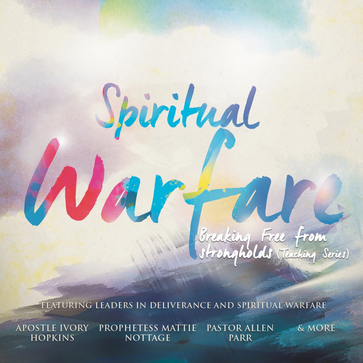 Spiritual Warfare:  Breaking Free from Strongholds