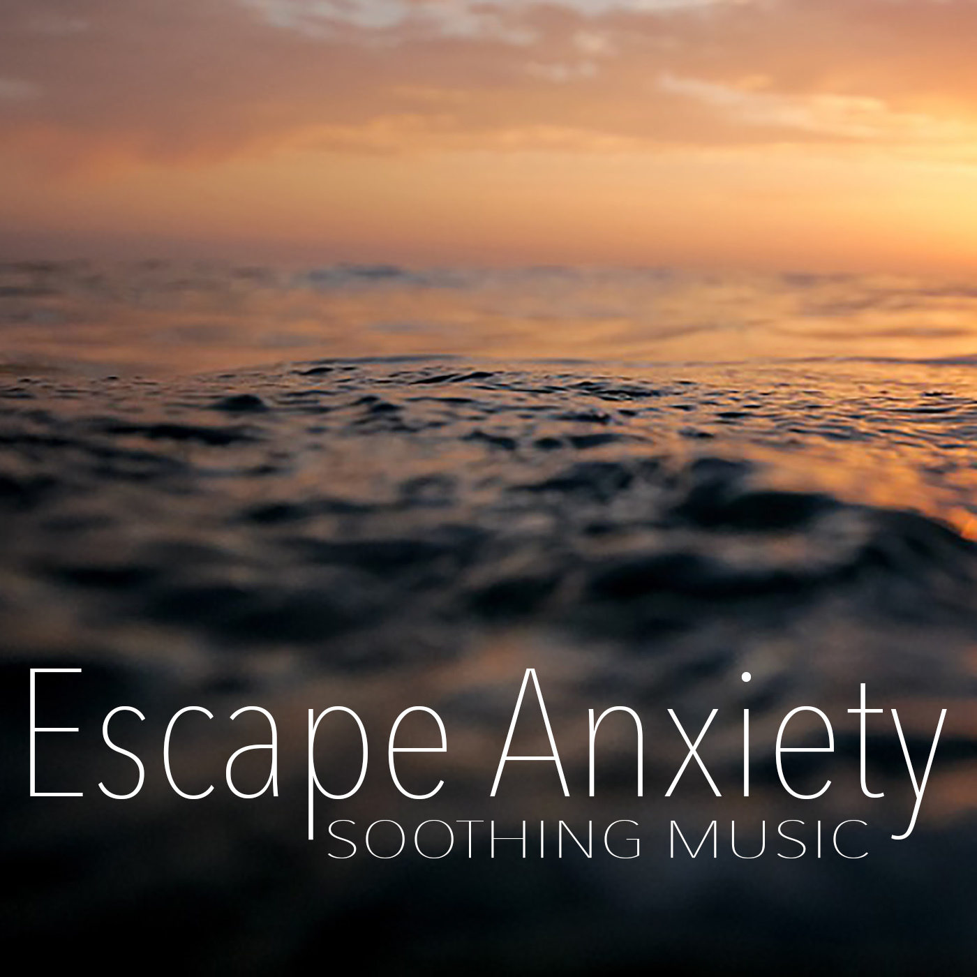 Escape Anxiety Soothing Music