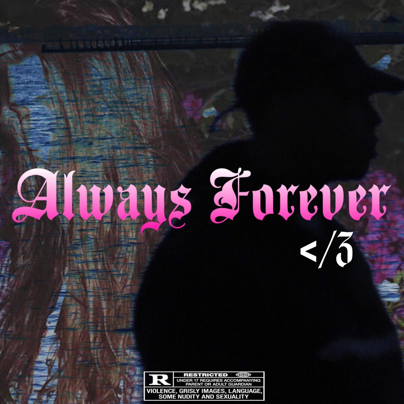 Always Forever </3 (feat. YungJZAisDead)