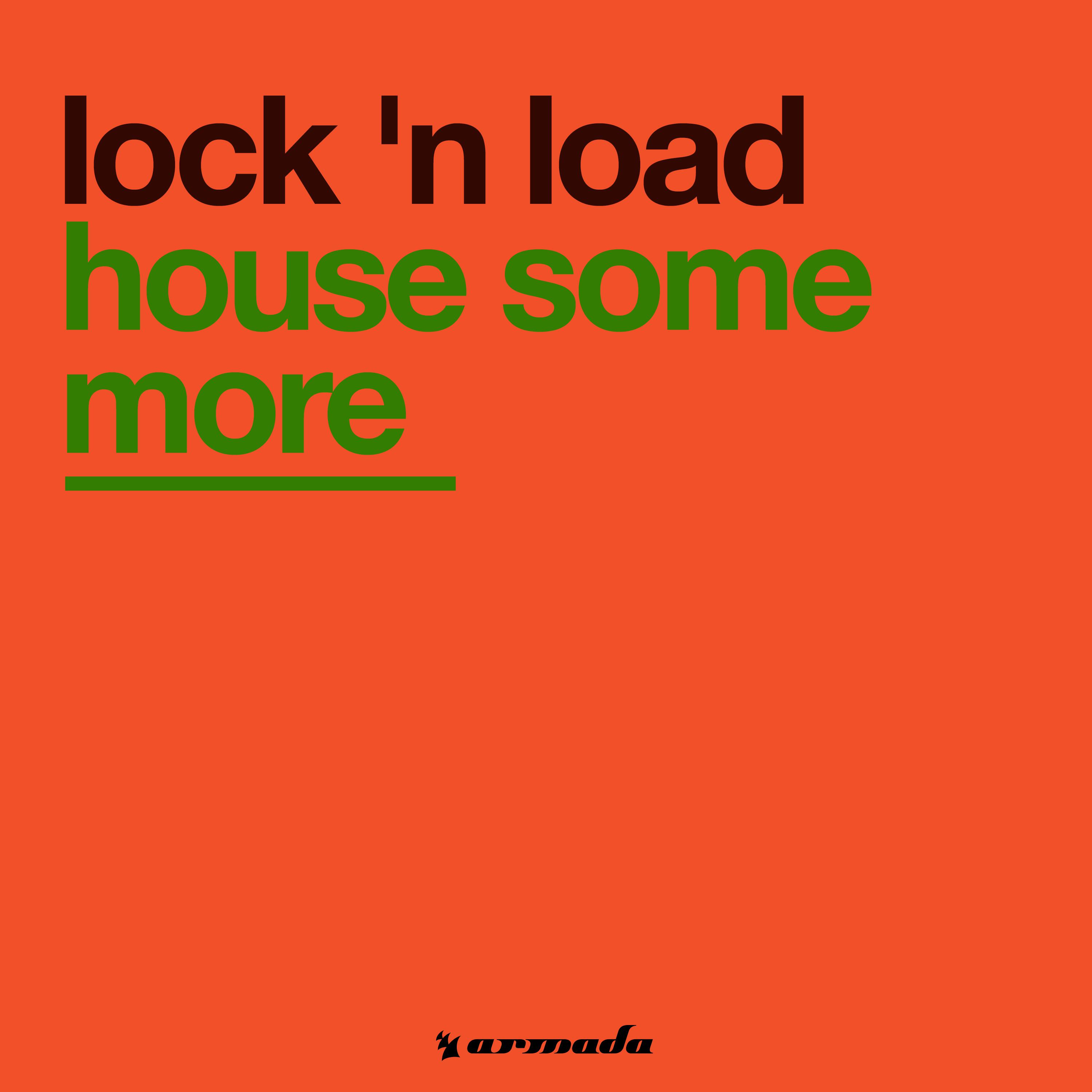 House Some More (Lock 'N Load Mix)