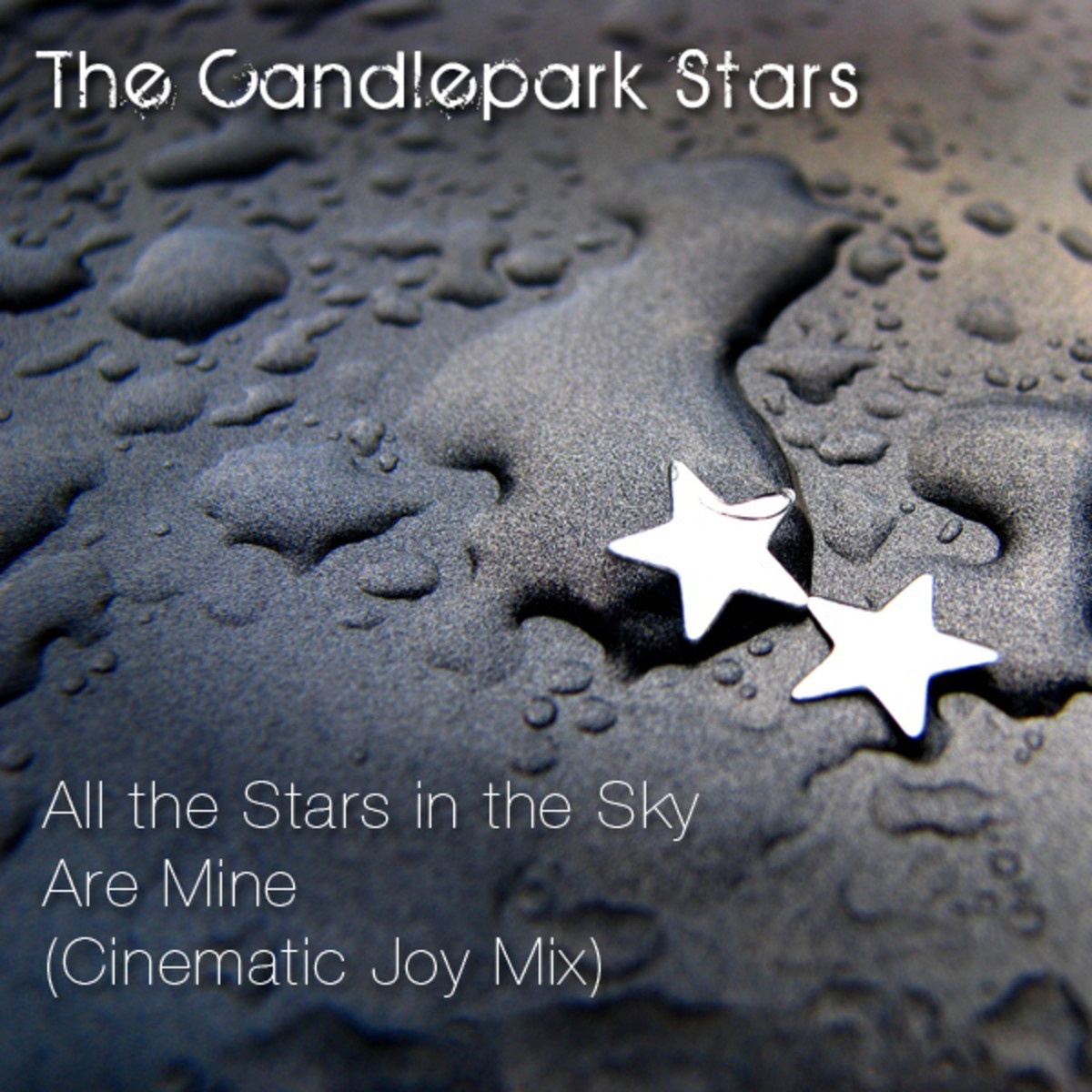 All the Stars in the Sky Are Mine (Cinematic Joy Mix)