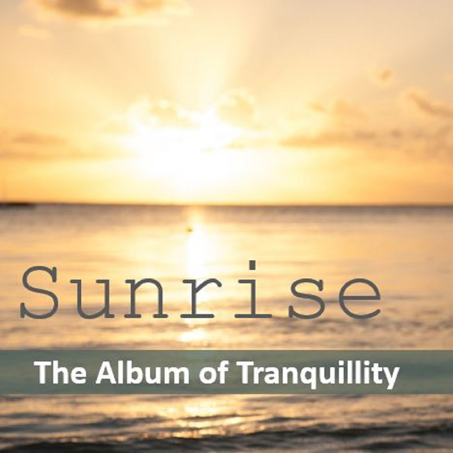 Sunrise: The Album of Tranquility