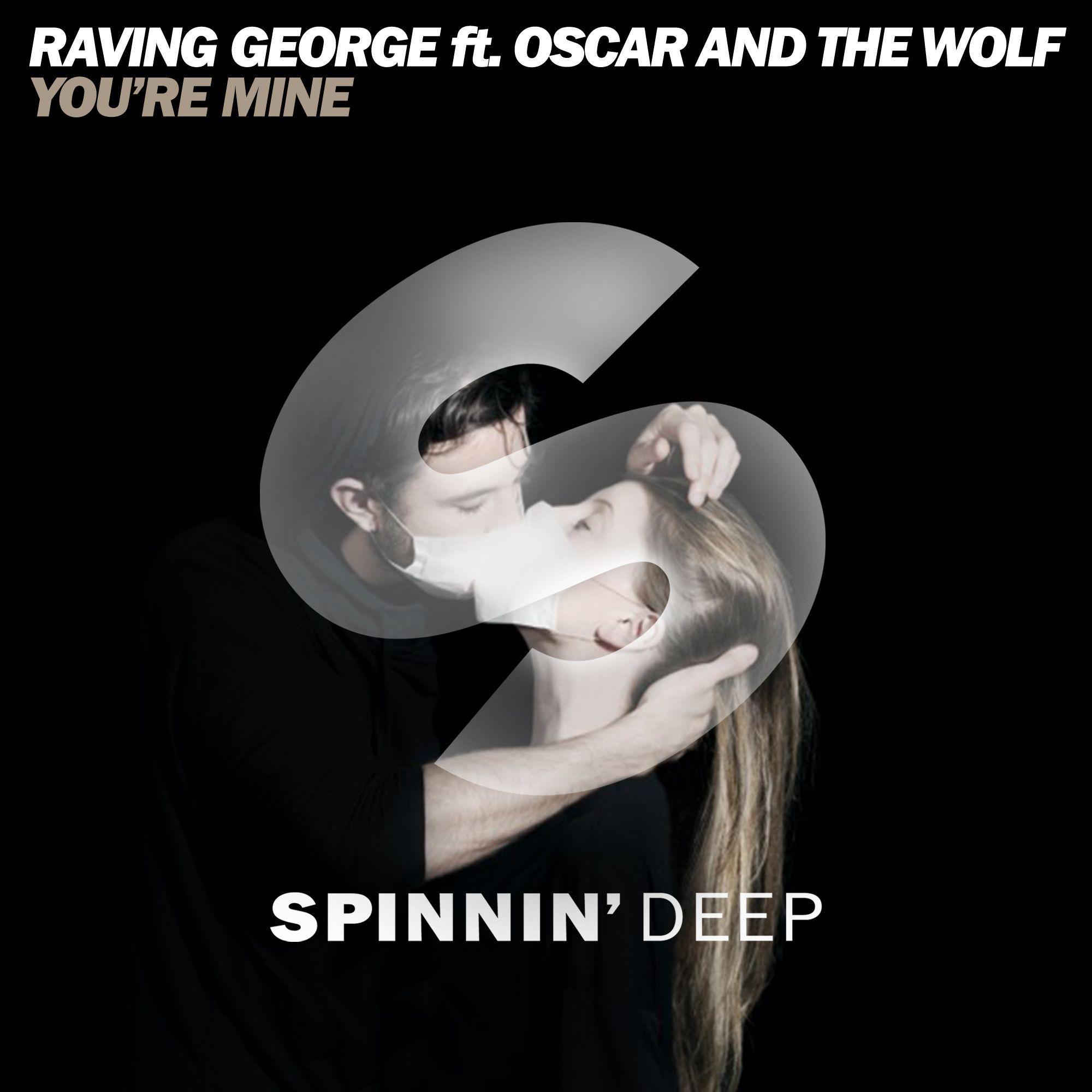 You're Mine (feat. Oscar And The Wolf) [Remix]