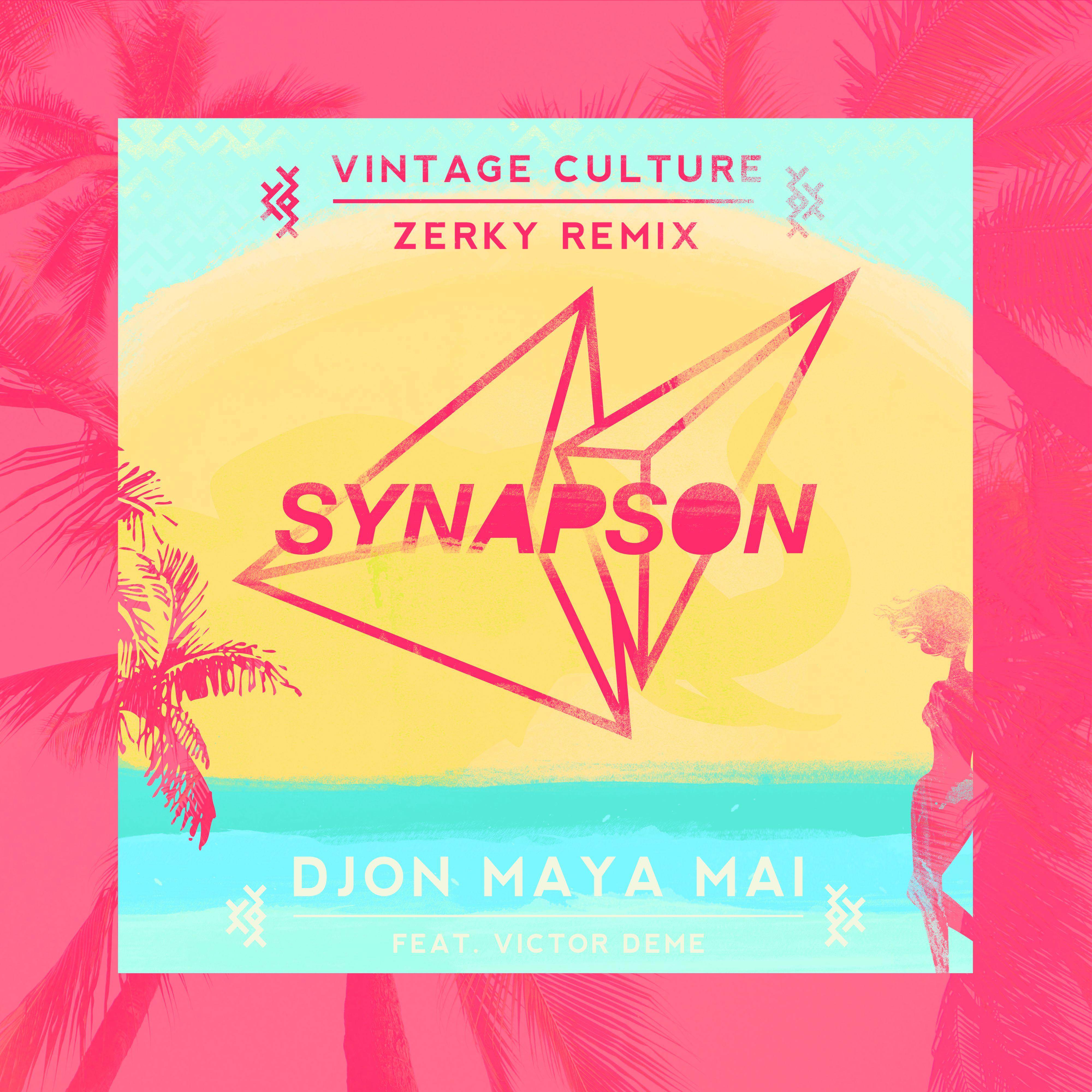 Djon Maya Maï (Vintage Culture Zerky Remix)