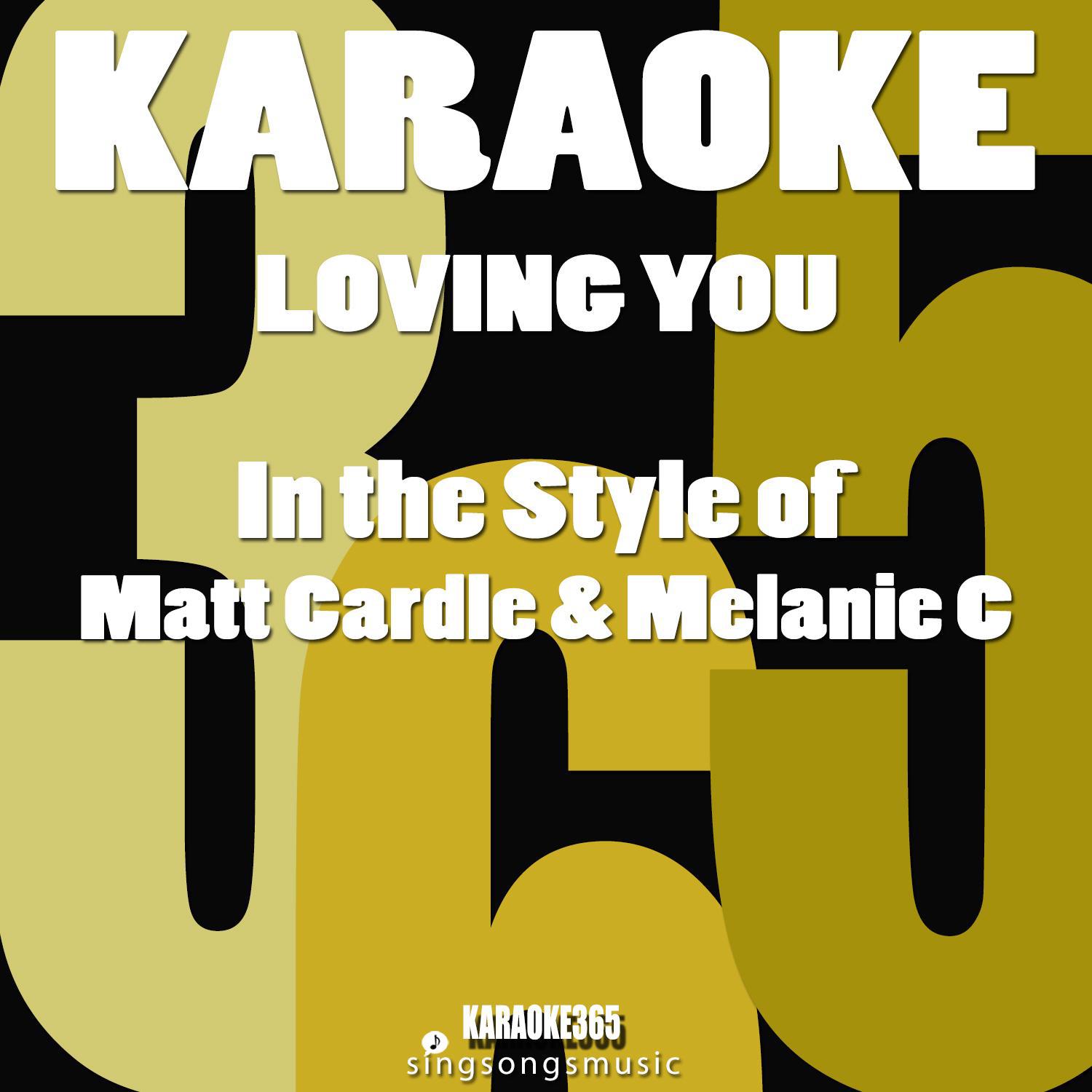 Loving You (In the Style of Matt Cardle & Melanie C) [Karaoke Version] - Single