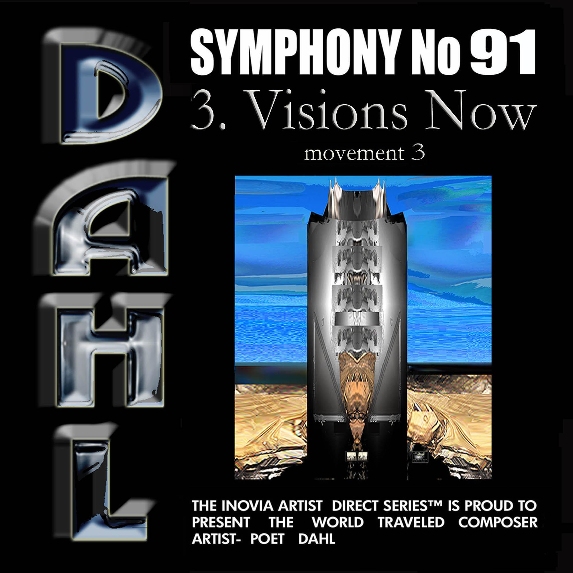 SYMPHONY No 91: 3. Visions Now