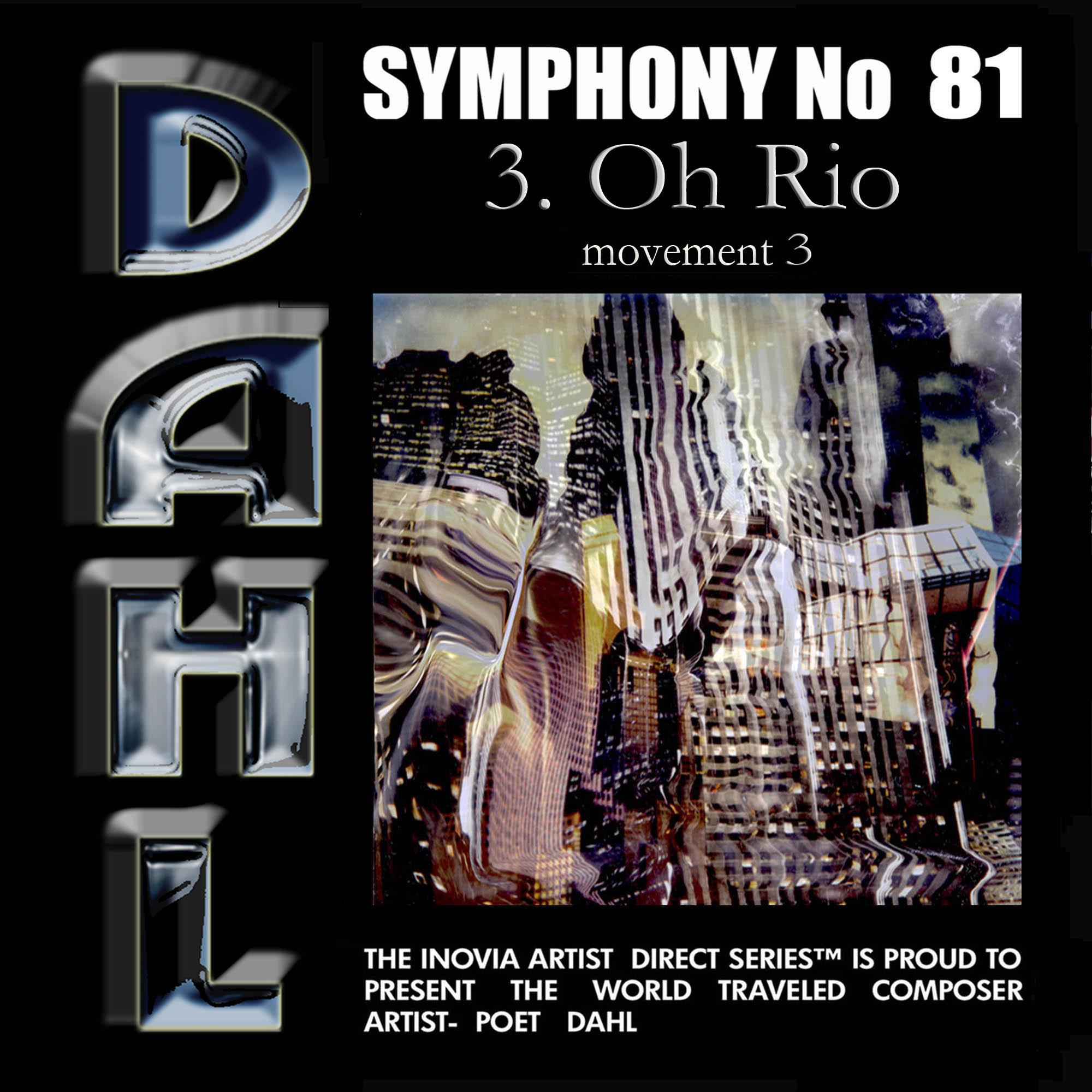 SYMPHONY No 81: 3. Oh Rio