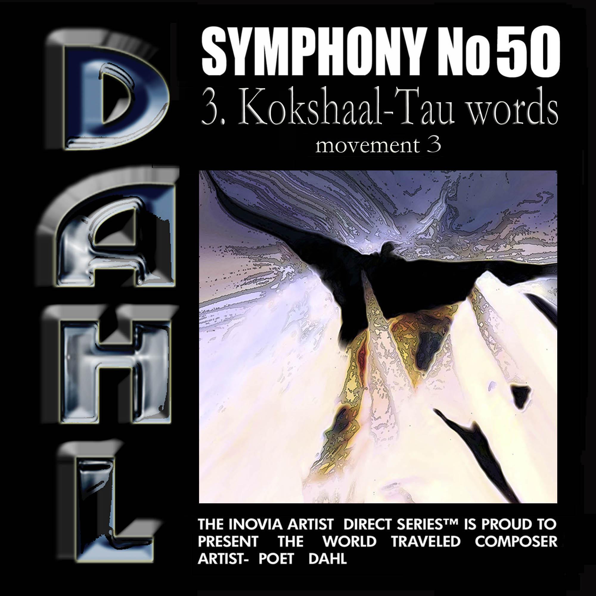 SYMPHONY No 50: 3. Kokshaal-Tau words