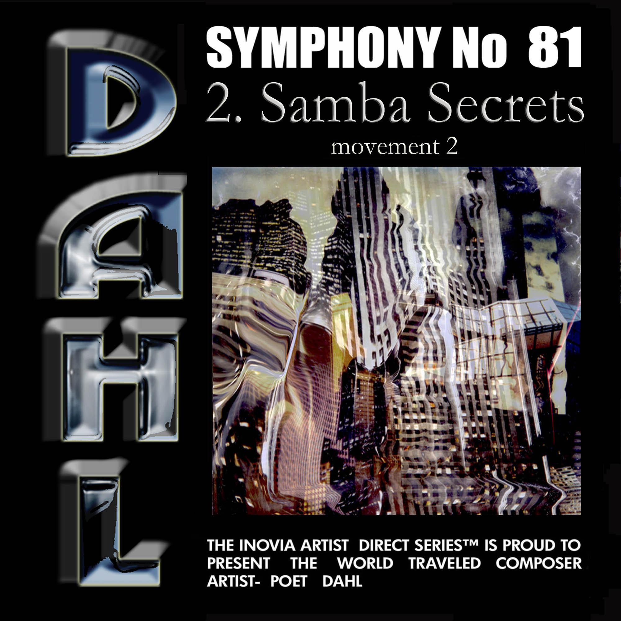 SYMPHONY No 81: 2. Samba Secrets