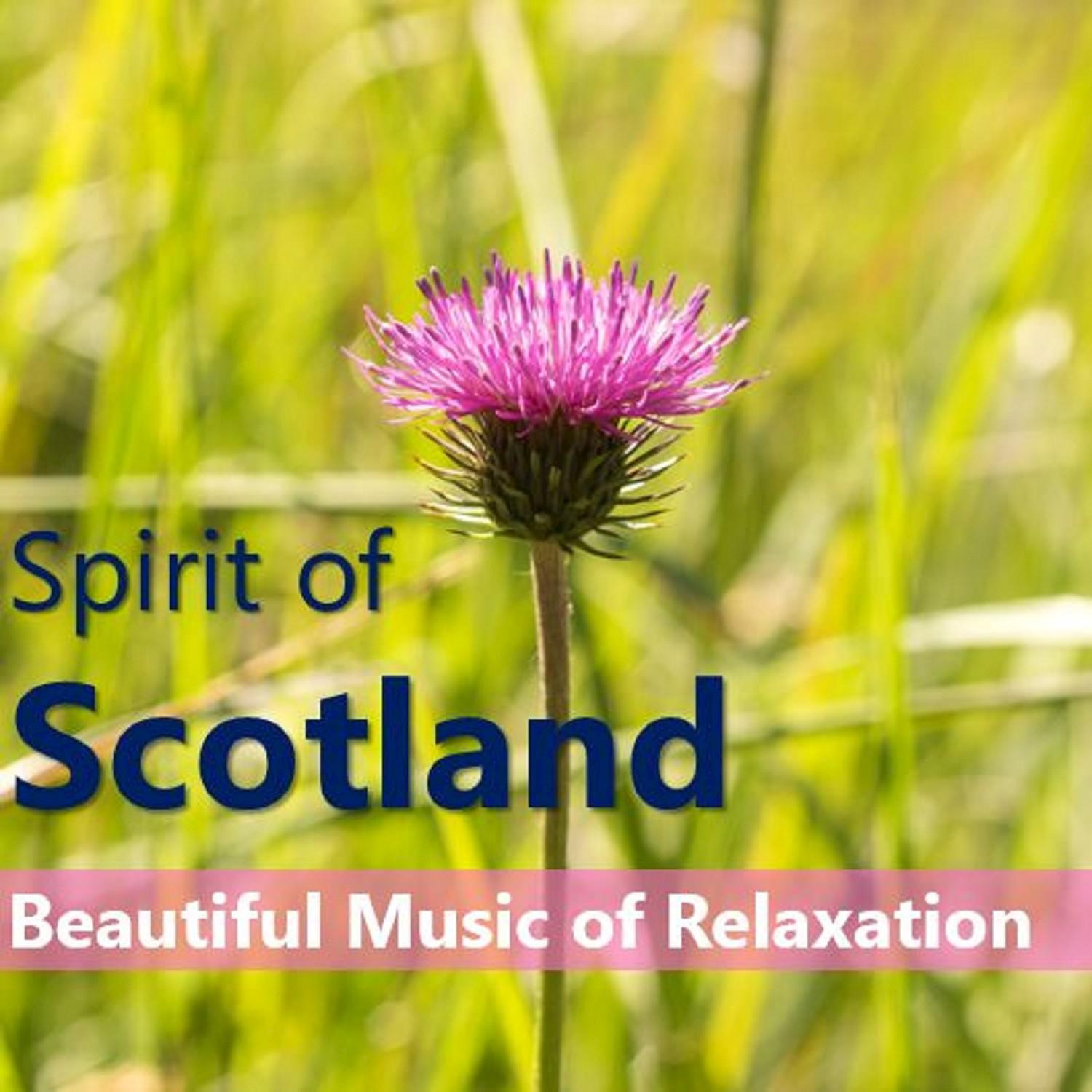 Spirit of Scotland:Beautiful Music of Relaxation