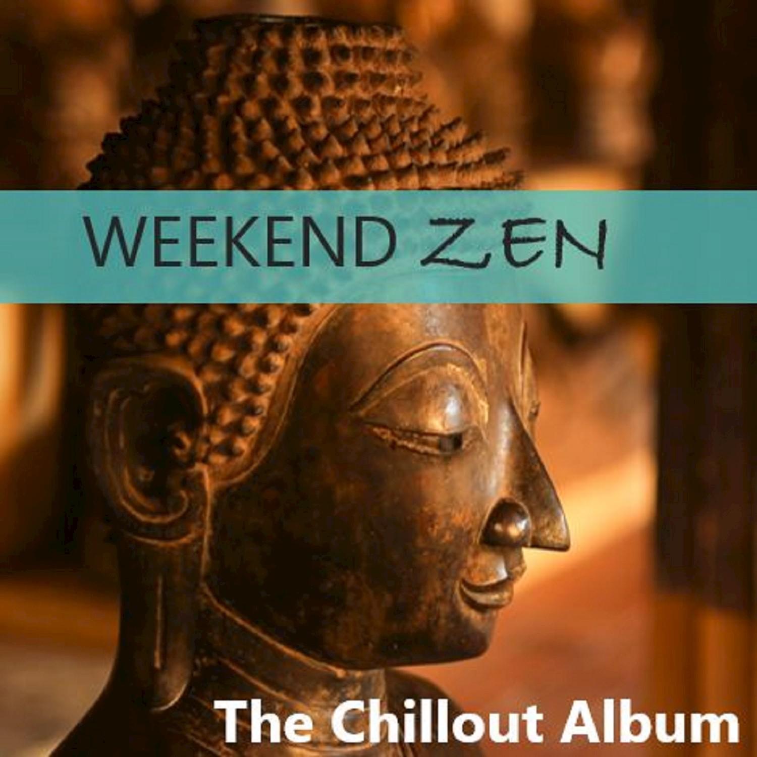 Weekend Zen: The Chillout Album