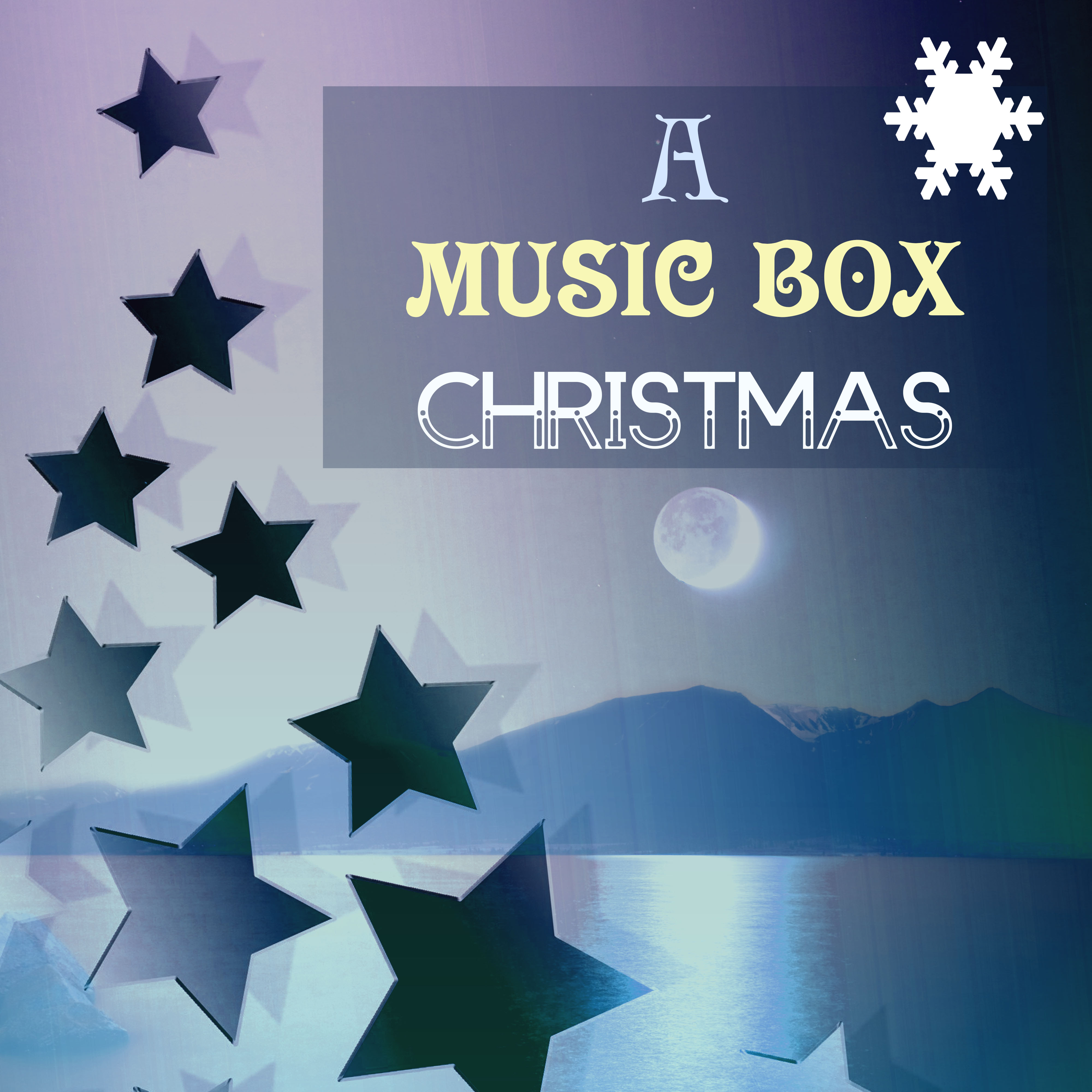 A Music Box Christmas - Xmas Relaxing Lullabies for Newborns, Babies and Toddlers Gentle Sounds for Sleep