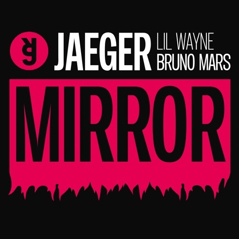 Mirror (JAEGER Remix)