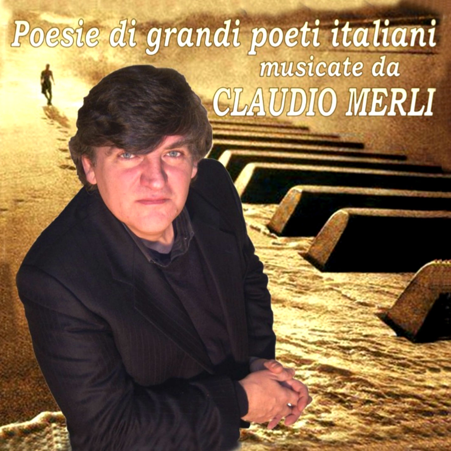 Poesie di grandi poeti italiani (Musicate da Claudio Merli)