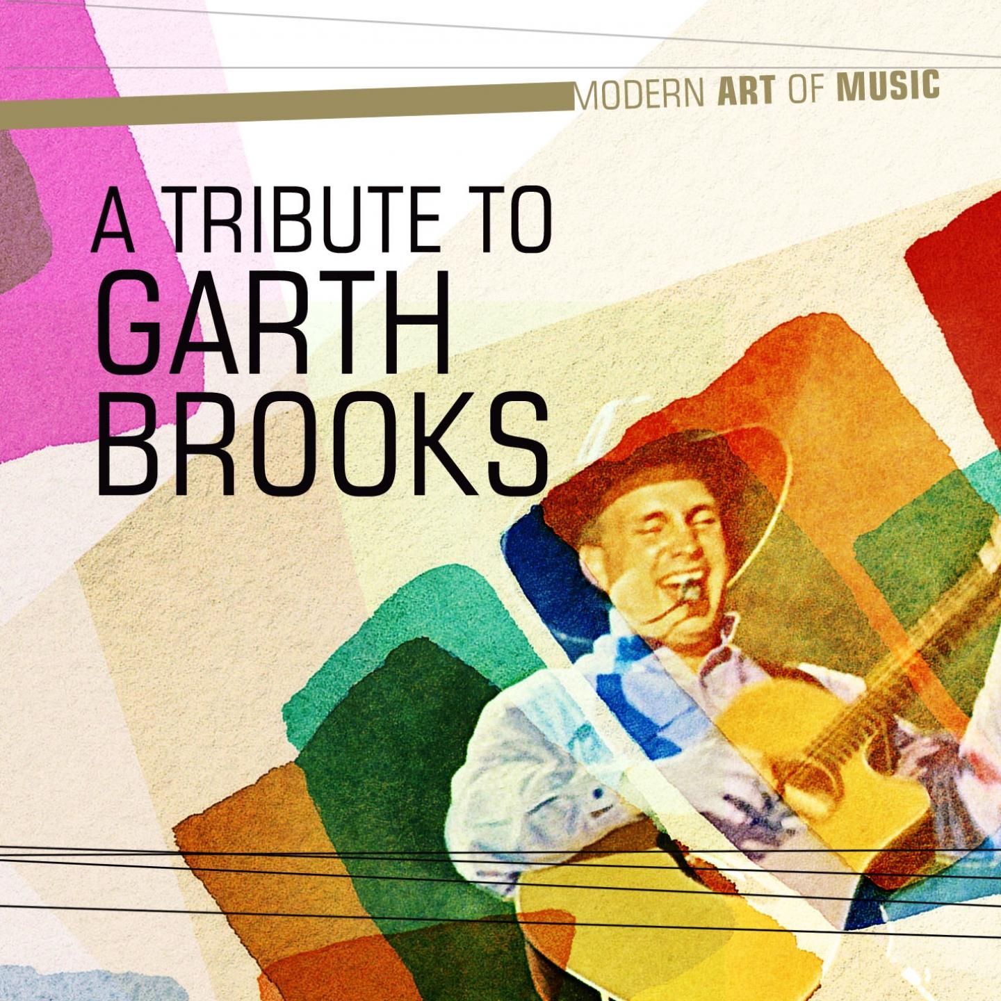 Modern Art of Music: A Tribute to Garth Brooks