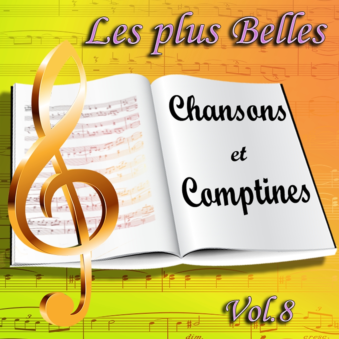 Les plus belles chansons et comptines : L'éveil des enfants en chansons, vol. 8 (Berceuses, contes, Noël)