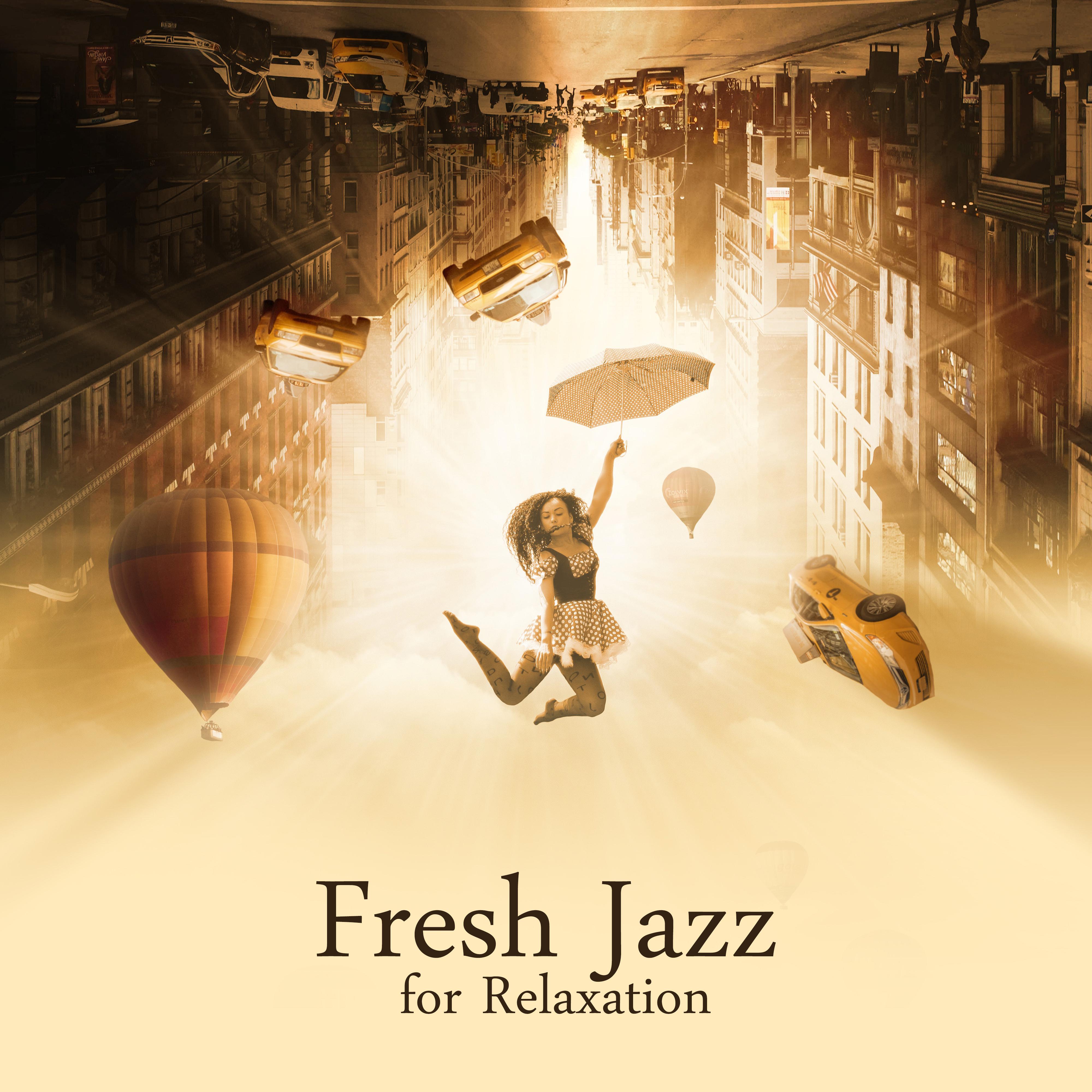 Fresh Jazz for Relaxation