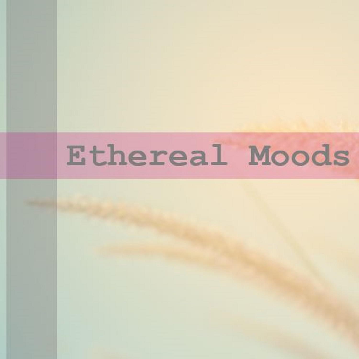 Ethereal Moods