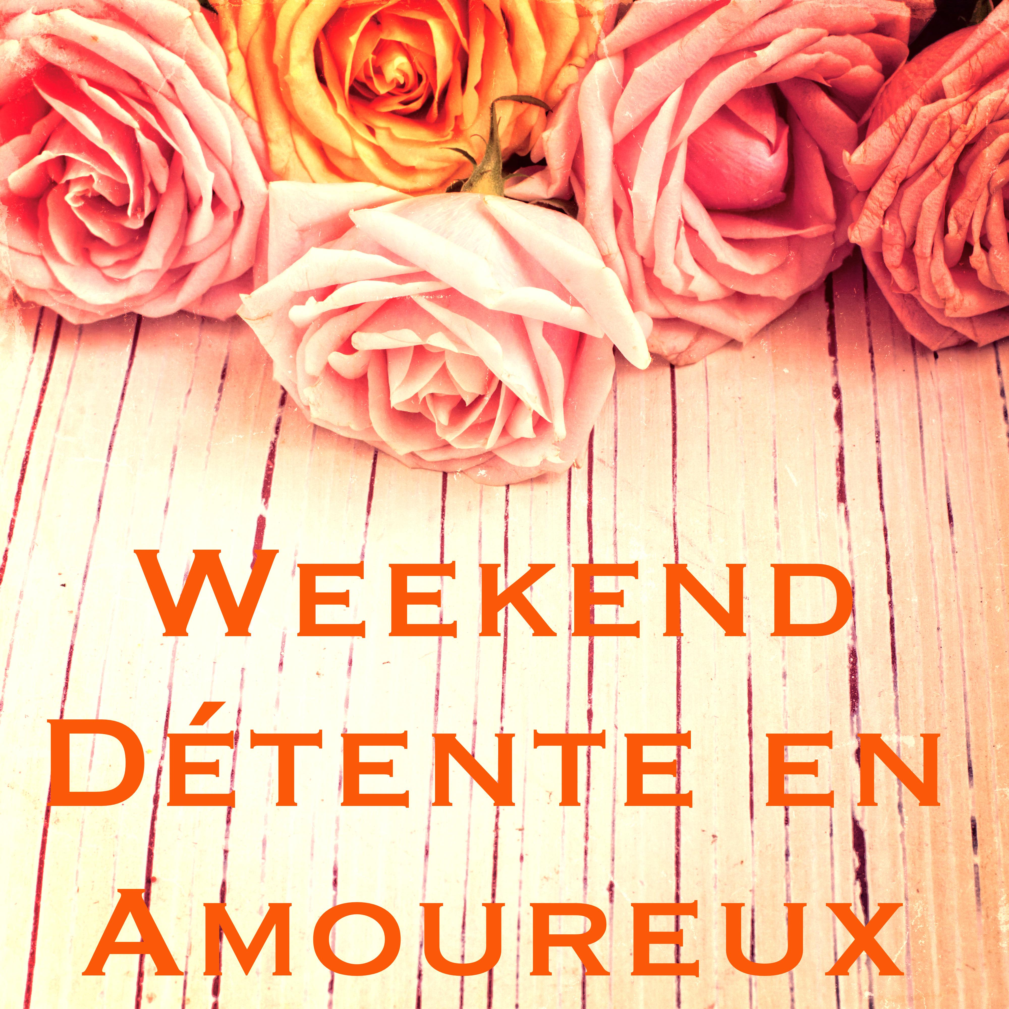 Weekend Détente en Amoureux – Musique Calme pour Couple Spa & Musique Douce pour Massage Erotique