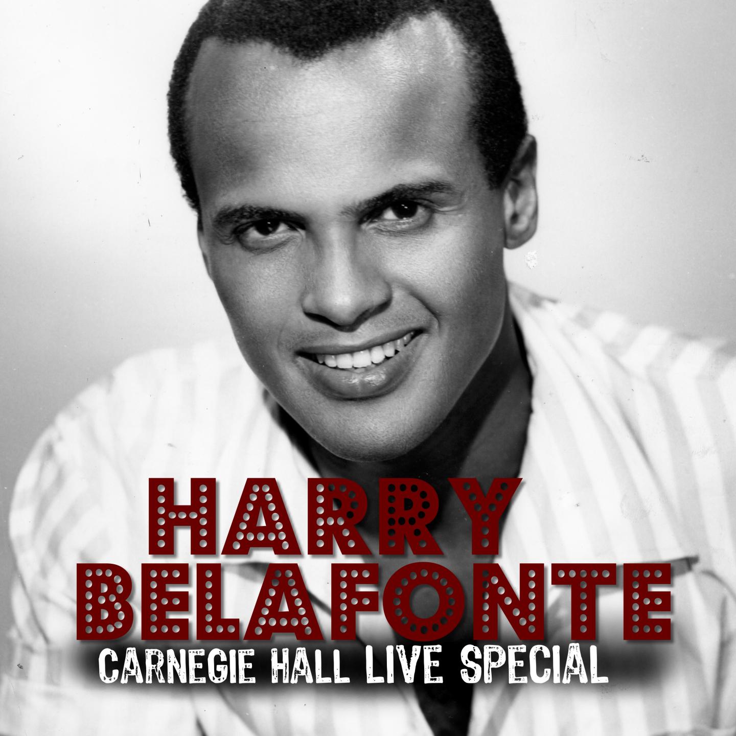 Harry Belafonte - Carnegie Hall Live Special
