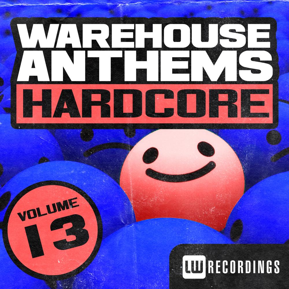 Warehouse Anthems: Hardcore, Vol. 13