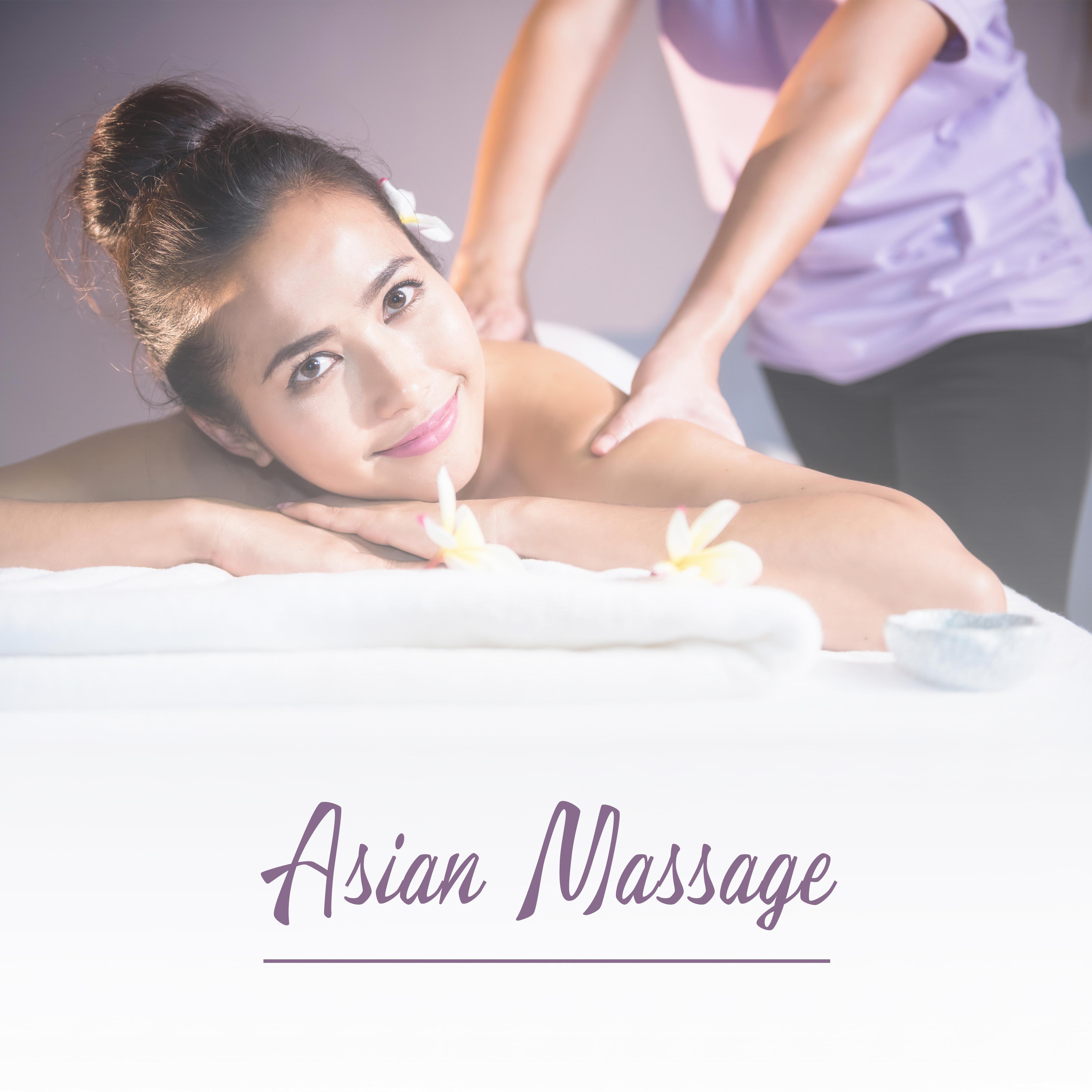 Asian Massage: Peaceful New Age, Relaxing Music for Massage, Sensual Touch