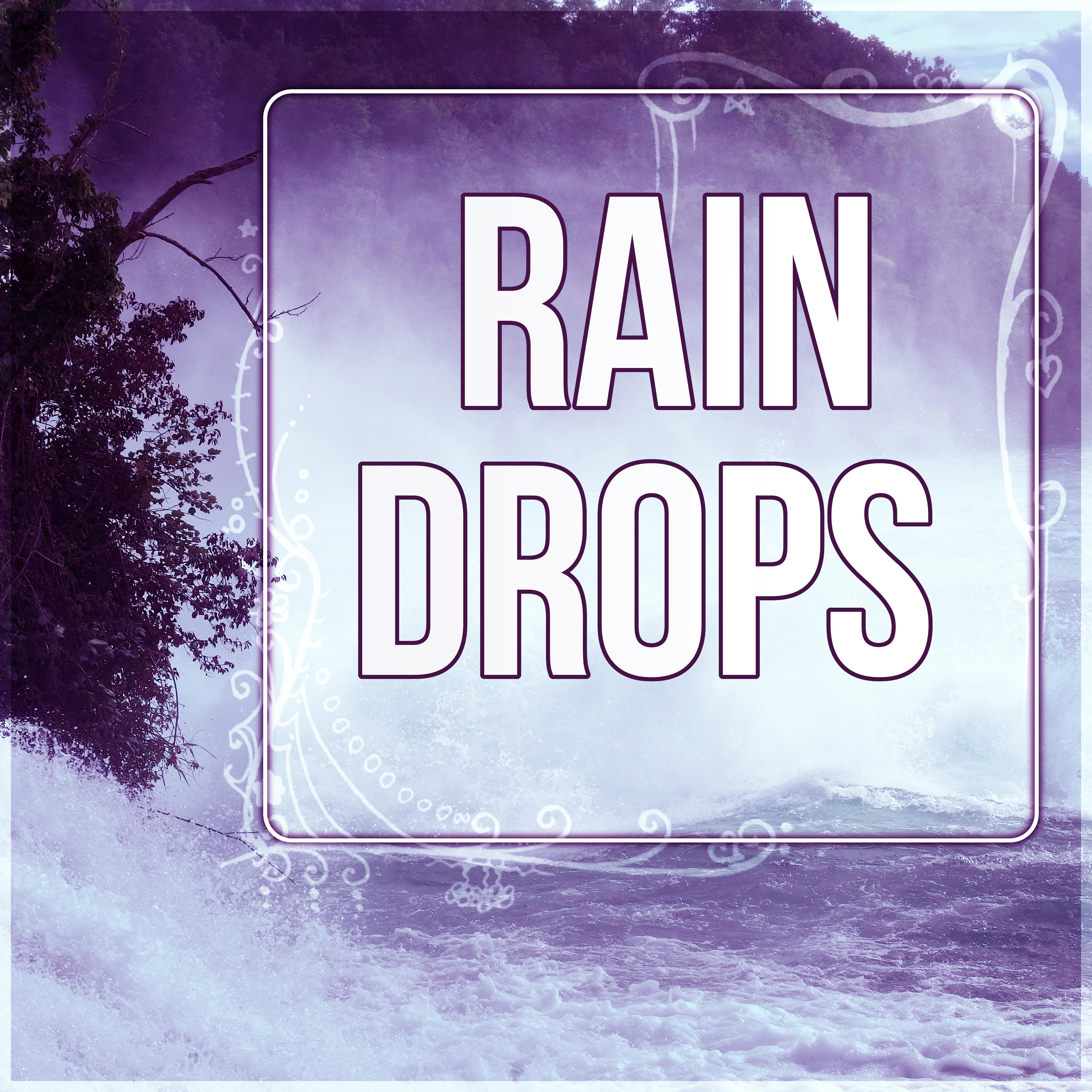 Rain Drops - Sound of Summer Rain, Calm Relaxing Nature Sounds, Water Sound Perfect for Sleep, Massage, Tai Chi, Meditation, Serenity Music to Reduce Anxiety and Sadness, Music for Babies