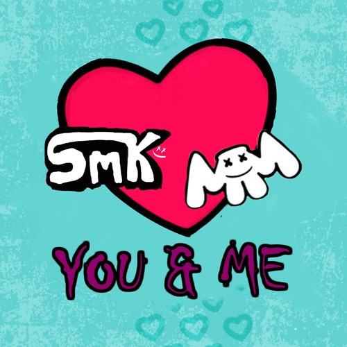 You & Me (SmK Remix)