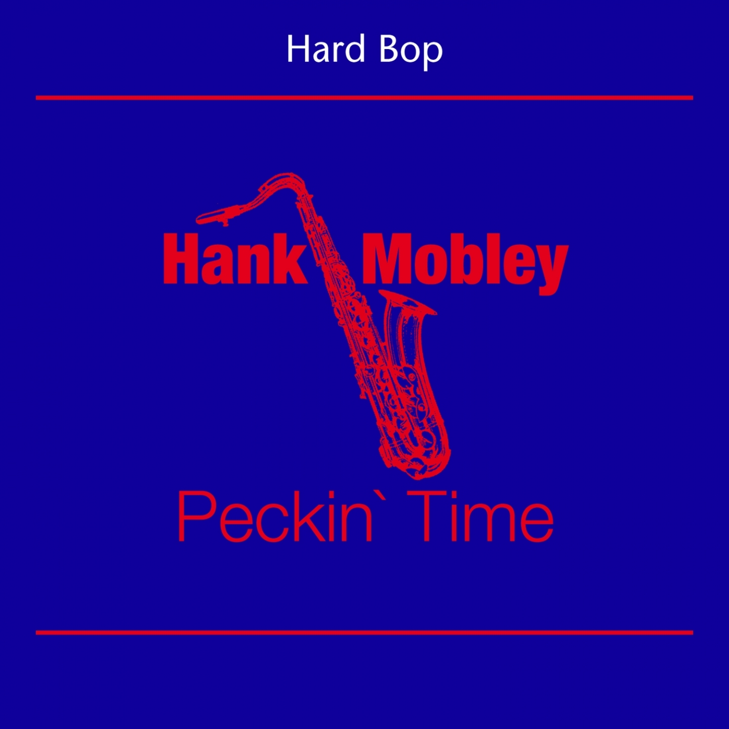 Hard Bop (Hank Mobley - Peckin' Time)